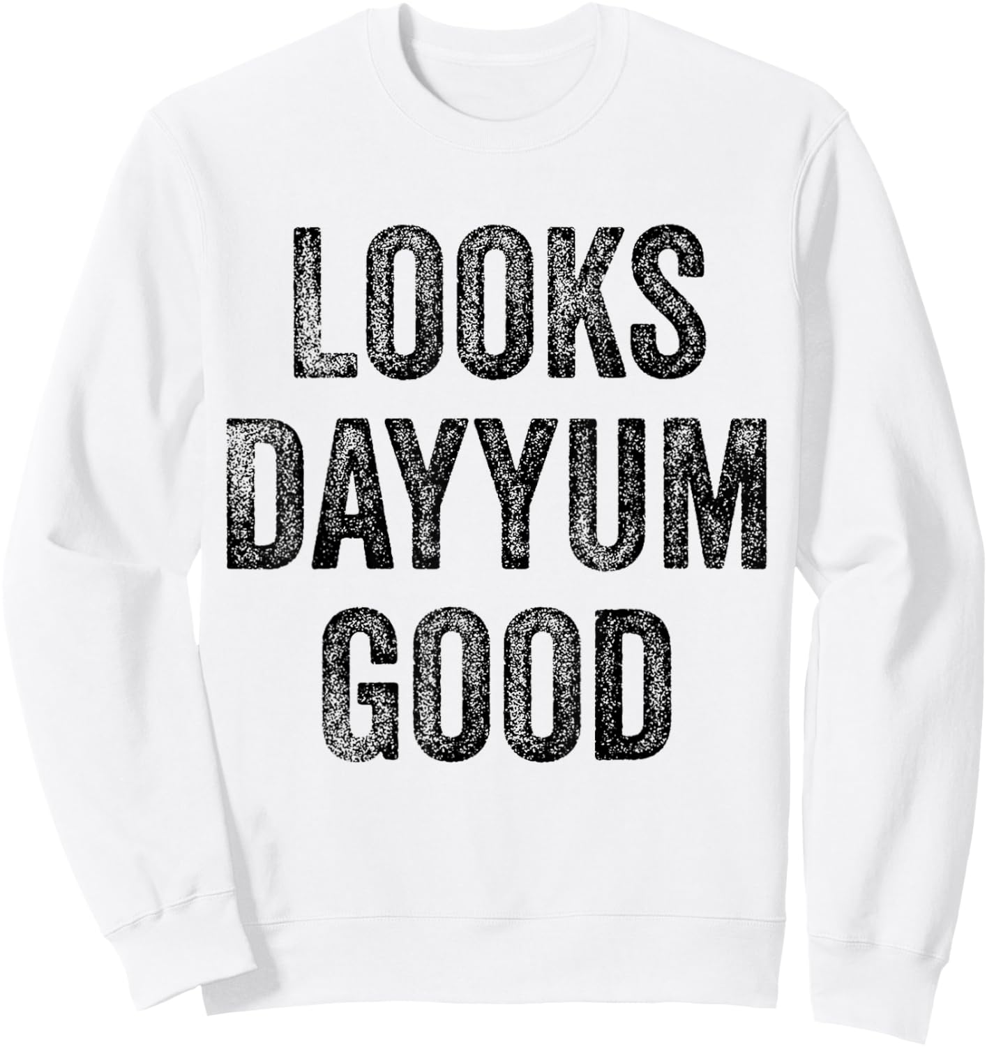 Vintage Mother's Day Looks Dayyum Good Gifts Women Sweatshirt - Sweatshirt | White