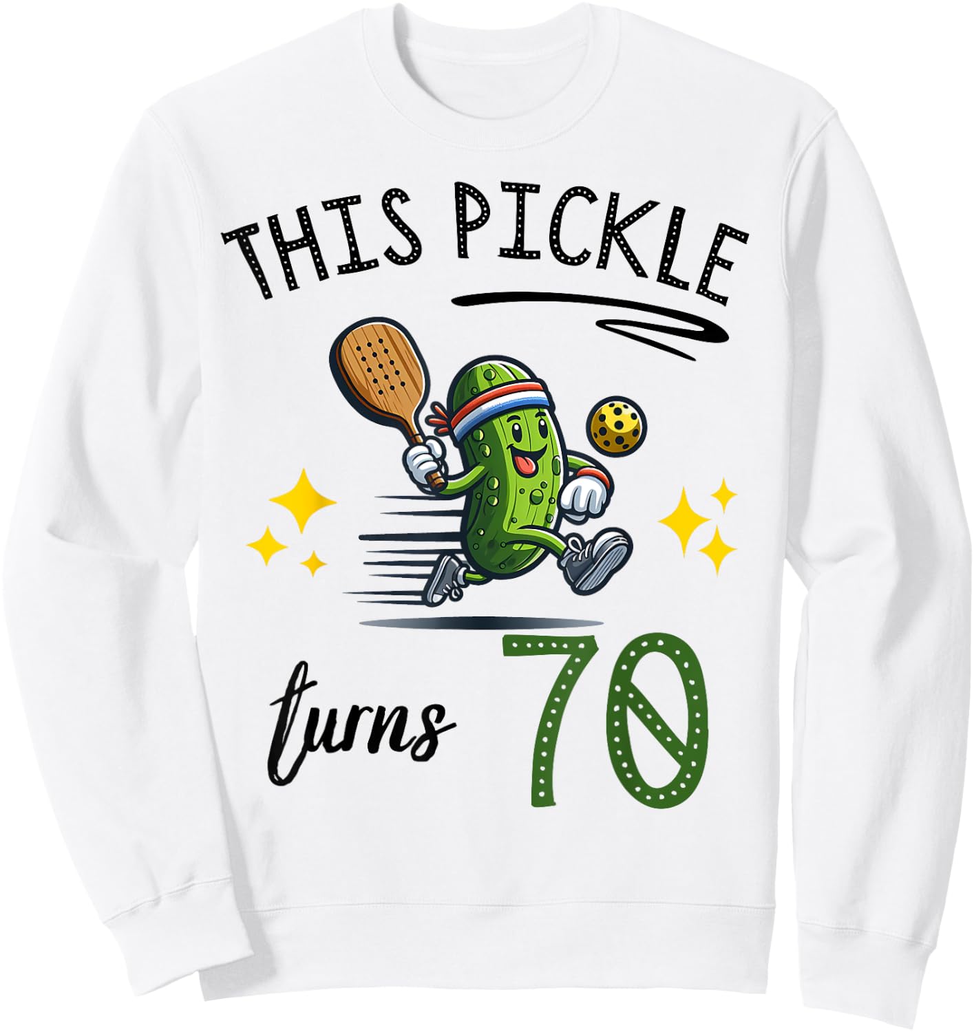 THIS PICKLE TURNS 70 PICKLEBALL 70th BIRTHDAY Sweatshirt - Sweatshirt | White
