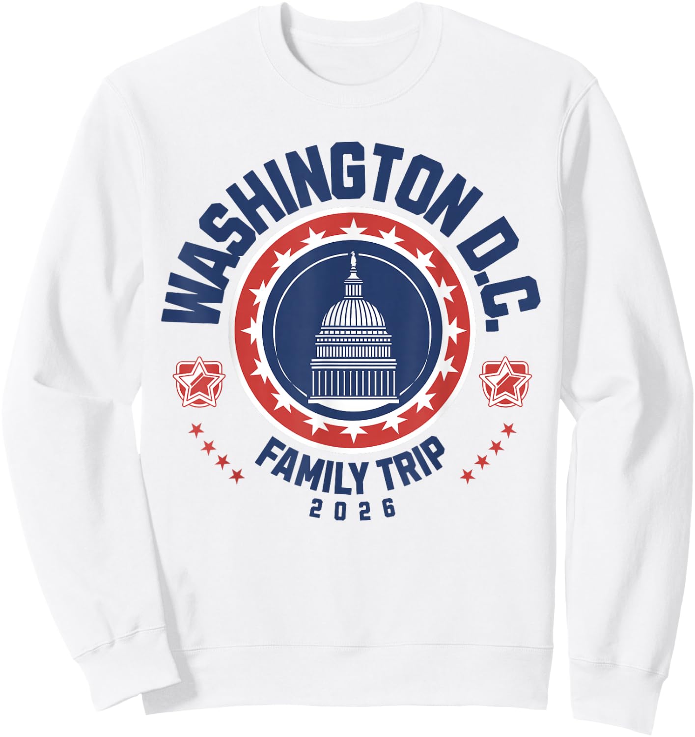 Washington DC Family Trip 2026 Vacation Souvenir Patriotic Sweatshirt - Sweatshirt | White