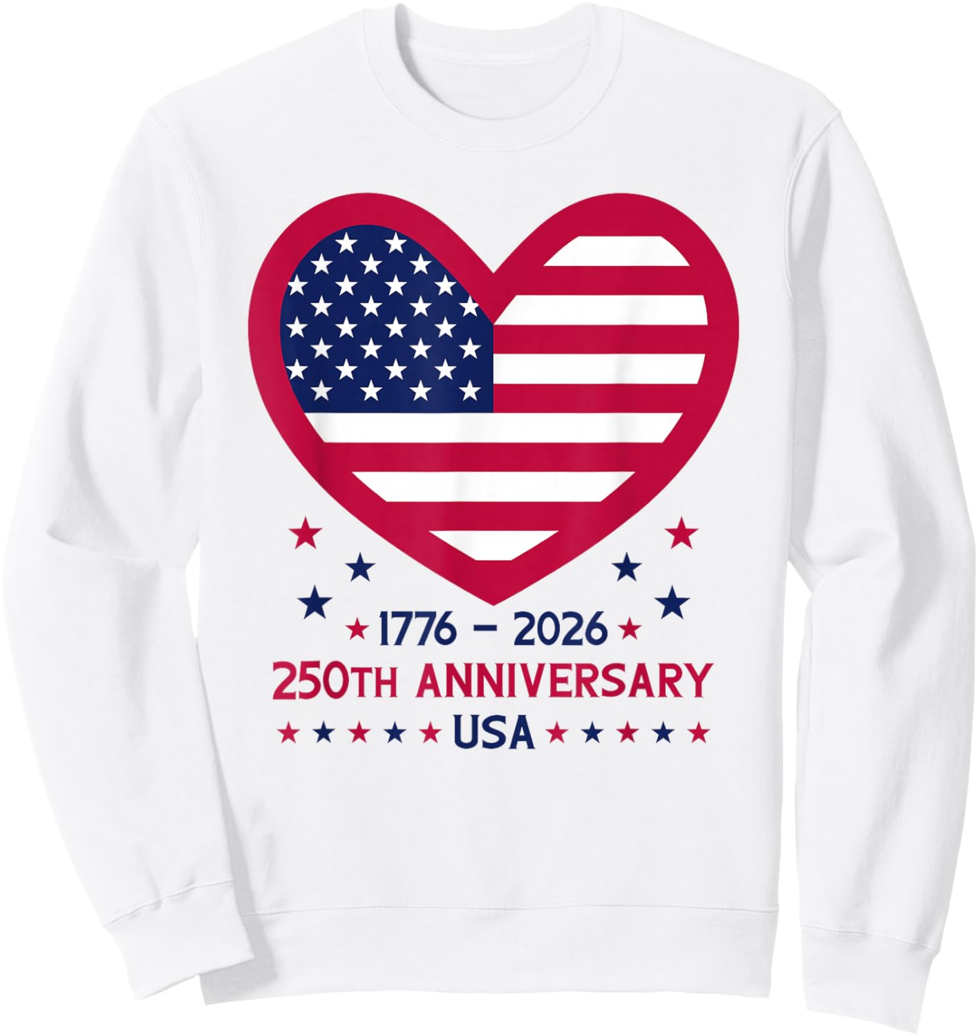 250th Anniversary USA American Flag Heart 250 Years America Sweatshirt - Sweatshirt | White