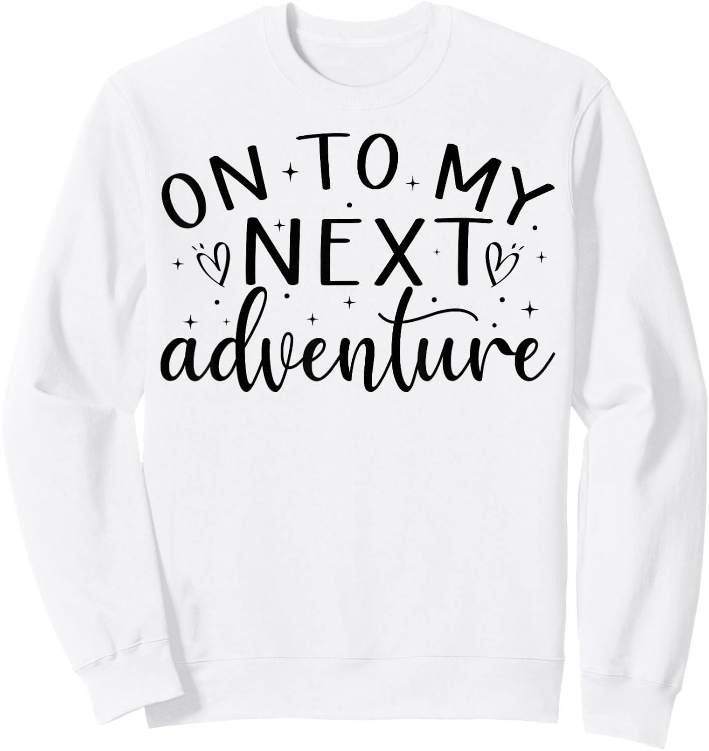 On To My Next Funny Adventure Summer Funny Men Women Kids Sweatshirt - Sweatshirt | White