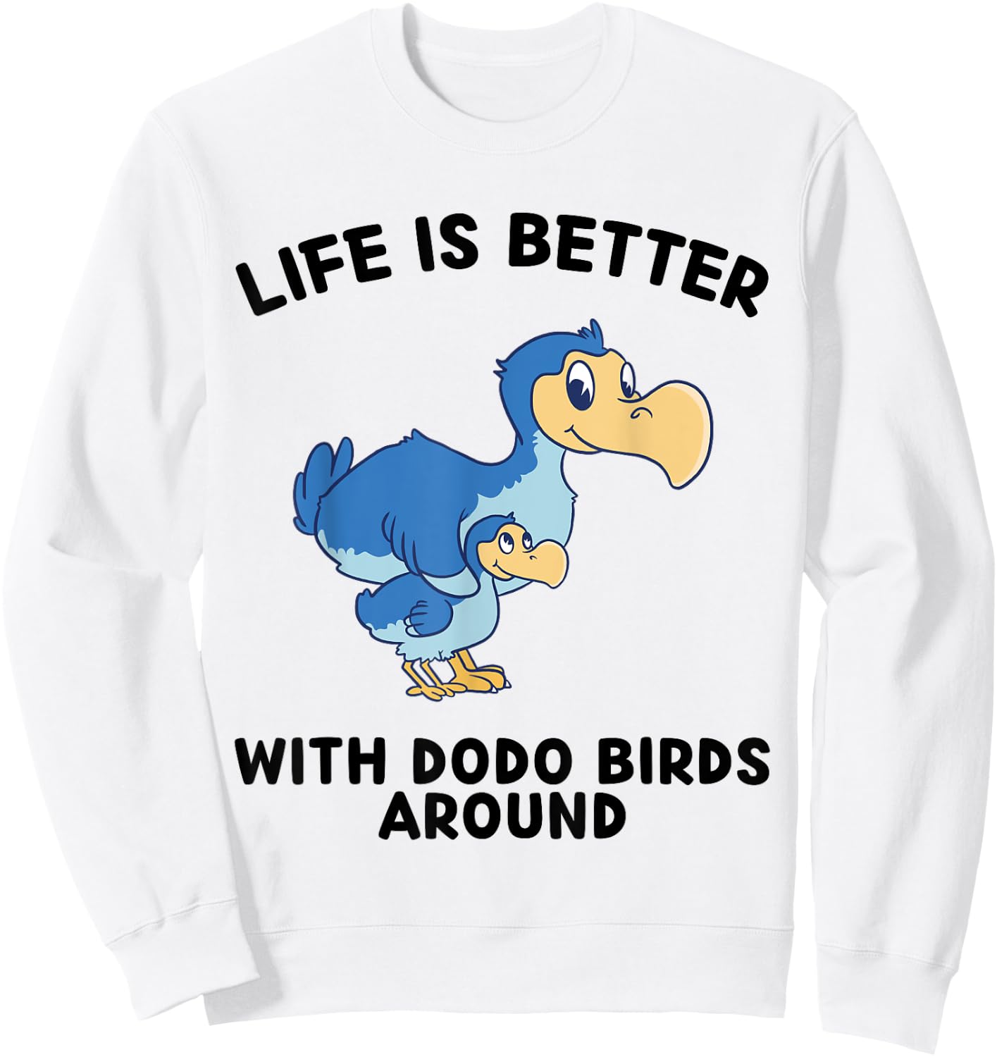 Dodo Birds Life Is Better With Dodo Birds Around - -Kids Anime Dodo Birds - Grey - Small - - Short Sleeve - Cotton Blend, Polyester Sweatshirt - Sweatshirt | White