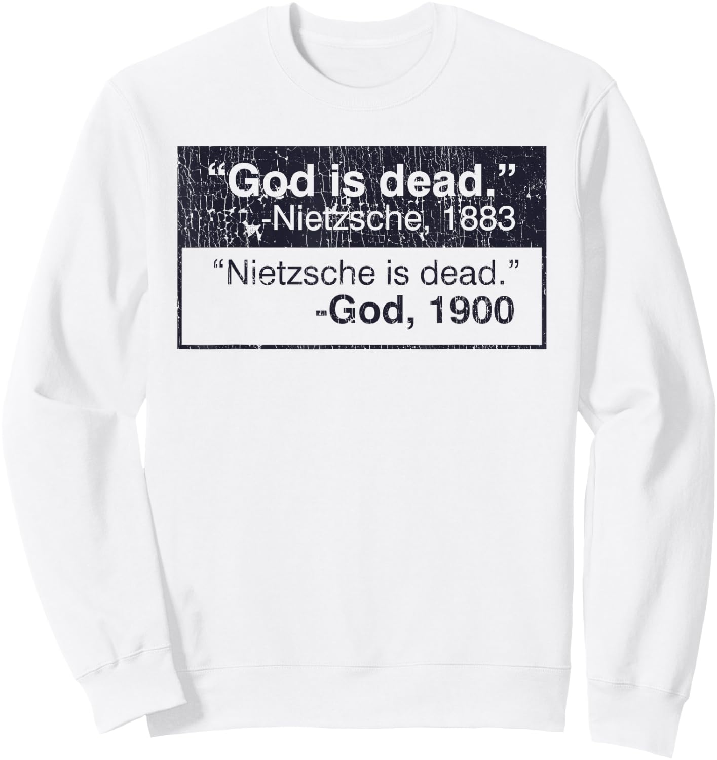 God Is Dead - Nietzsche, 1883 Nietzsche Is Dead - God,1900 Sweatshirt - Sweatshirt | White