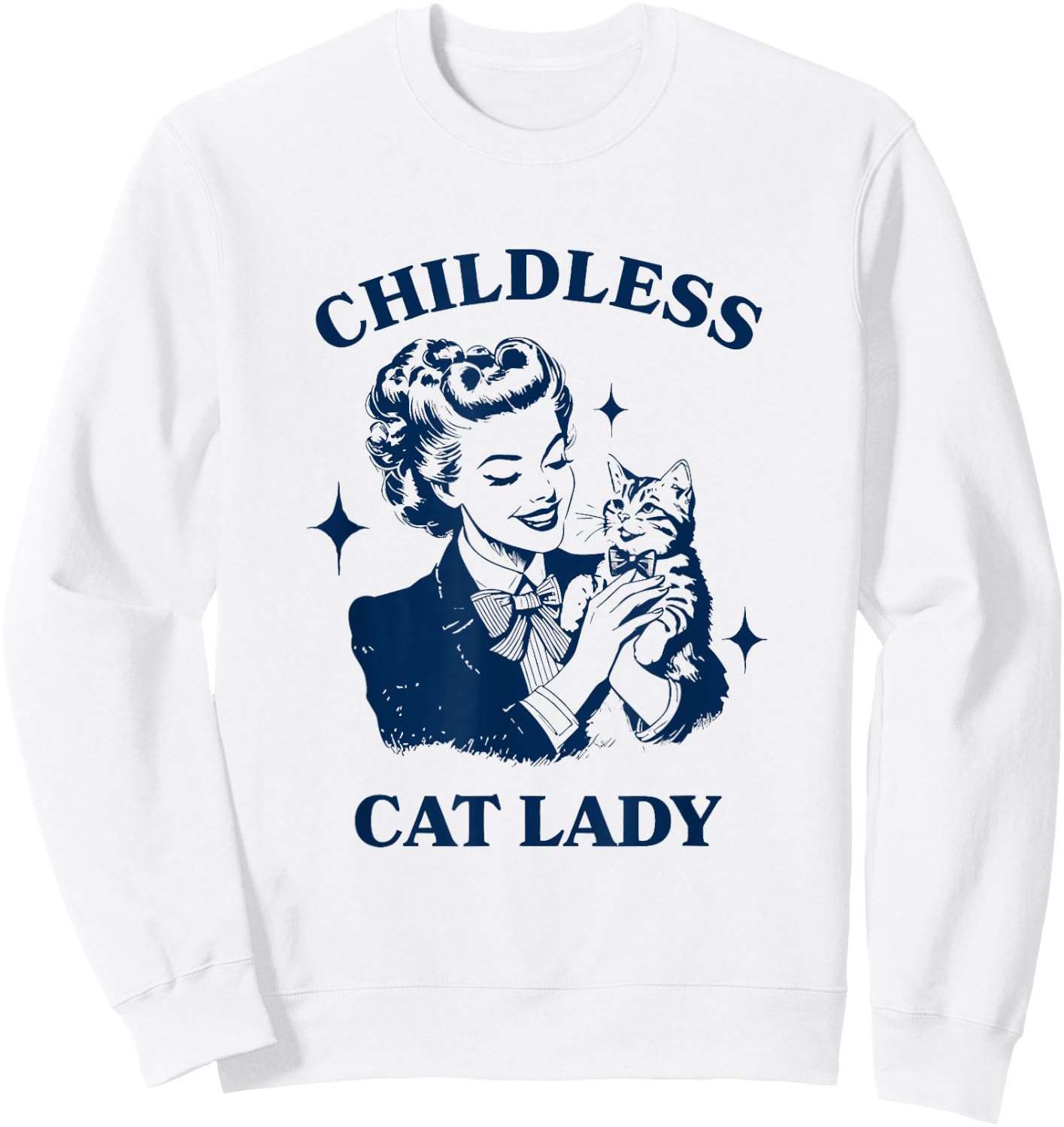 Childless Cat Lady Cat Lovers Apparel Sweatshirt - Sweatshirt | White