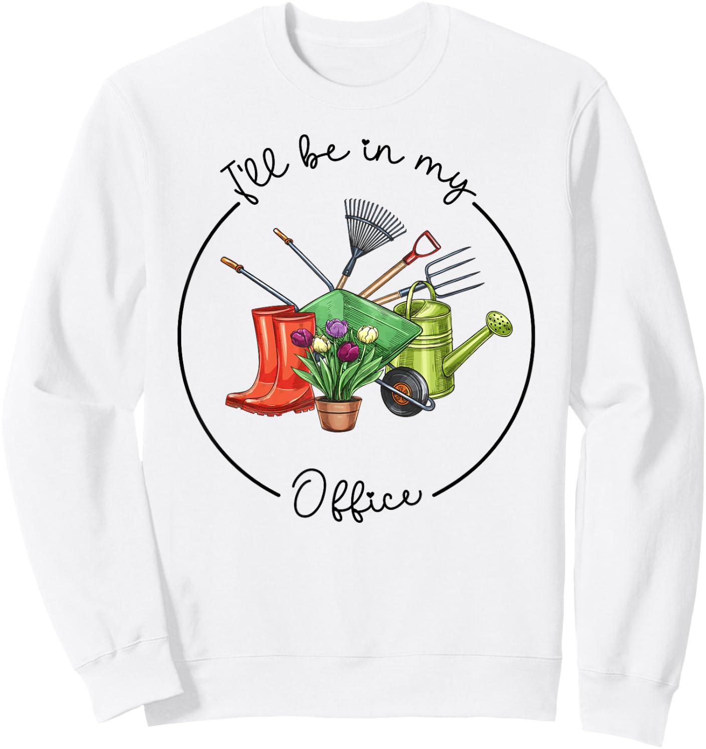 Funny Distressed Gardening, I'll Be in My Office Garden Sweatshirt - Sweatshirt | White