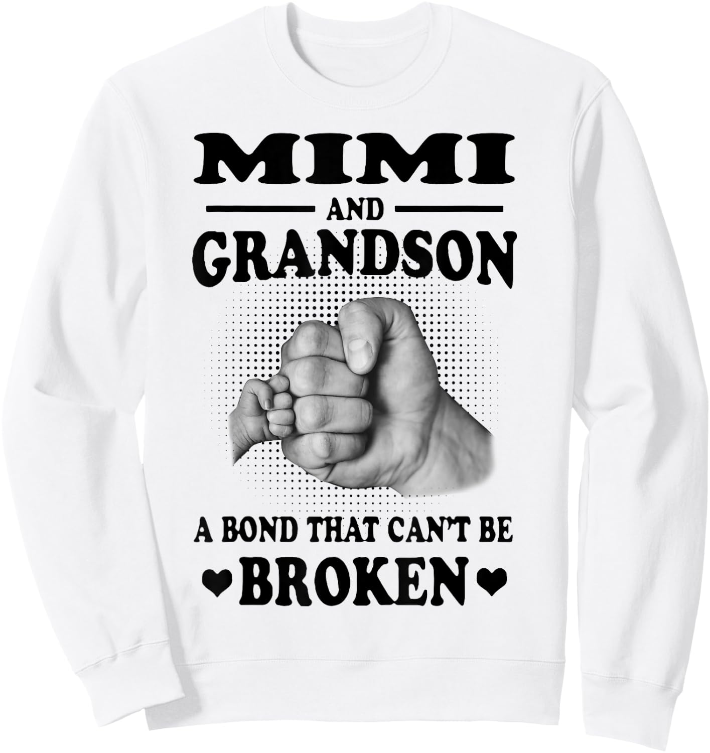 Mimi And Grandson A Bond That Can't Be Broken Gift Sweatshirt - Sweatshirt | White