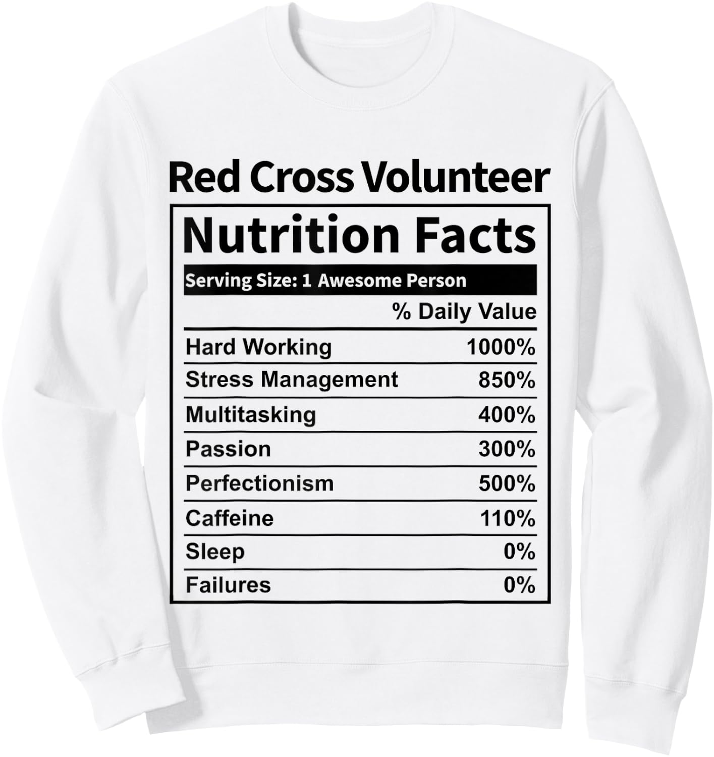 Red Cross Volunteer Nutrition Facts Funny & Women Sweatshirt - Sweatshirt | White
