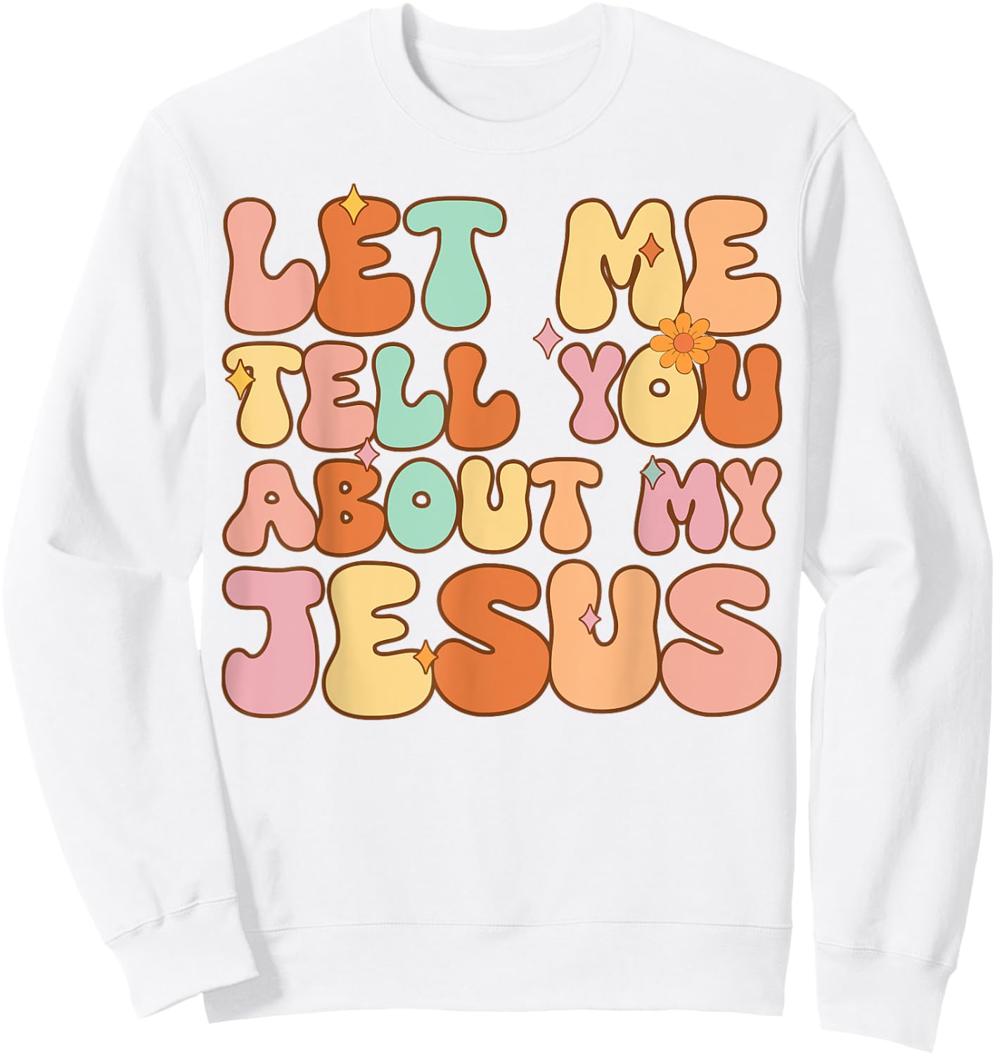 Girls Let Me Tell You About My Jesus Youth Women Christian Sweatshirt - Sweatshirt | White
