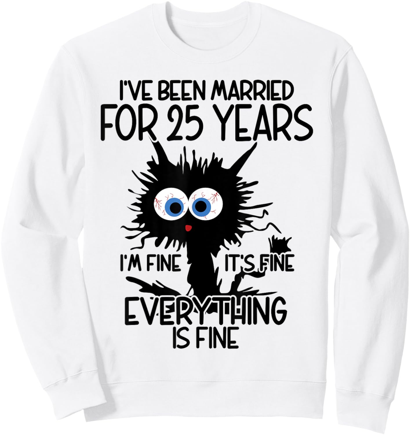 Silver Wedding I've Been Married For 25 Years Sweatshirt - Sweatshirt | White
