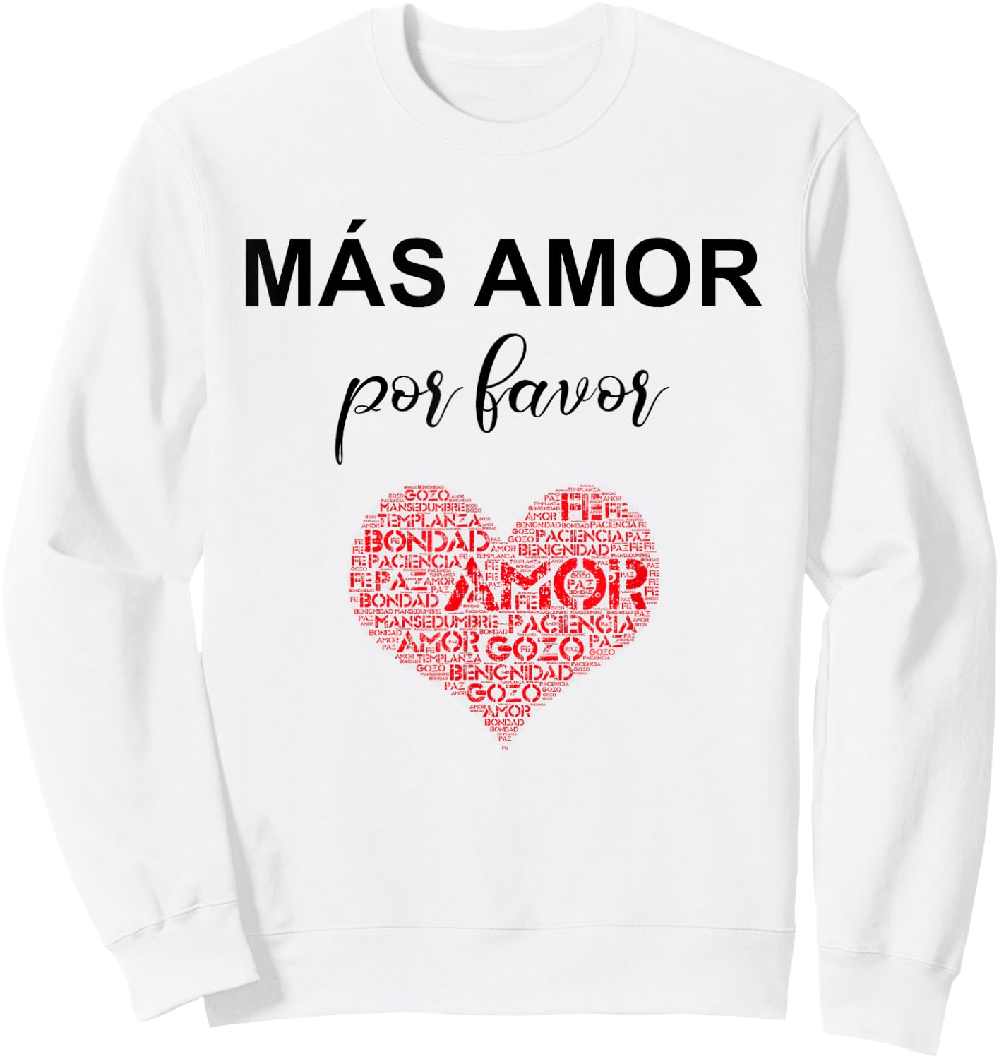 MAS AMOR por favor Christian fruit of the spirit bible Sweatshirt - Sweatshirt | White