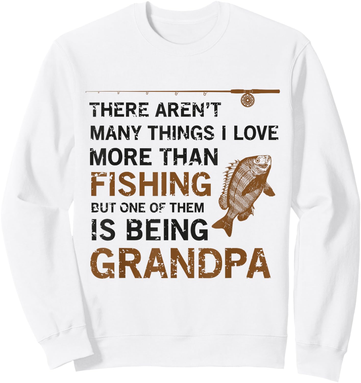 Grandpa There Aren't Many Things I Love More Than Fishing Sweatshirt - Sweatshirt | White