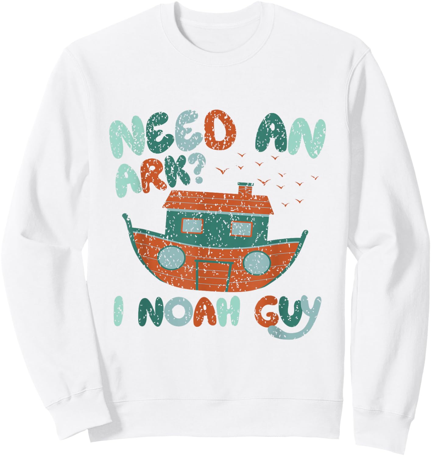 Need An Ark? I Noah Guy Christian Boys Funny Sweatshirt - Sweatshirt | White