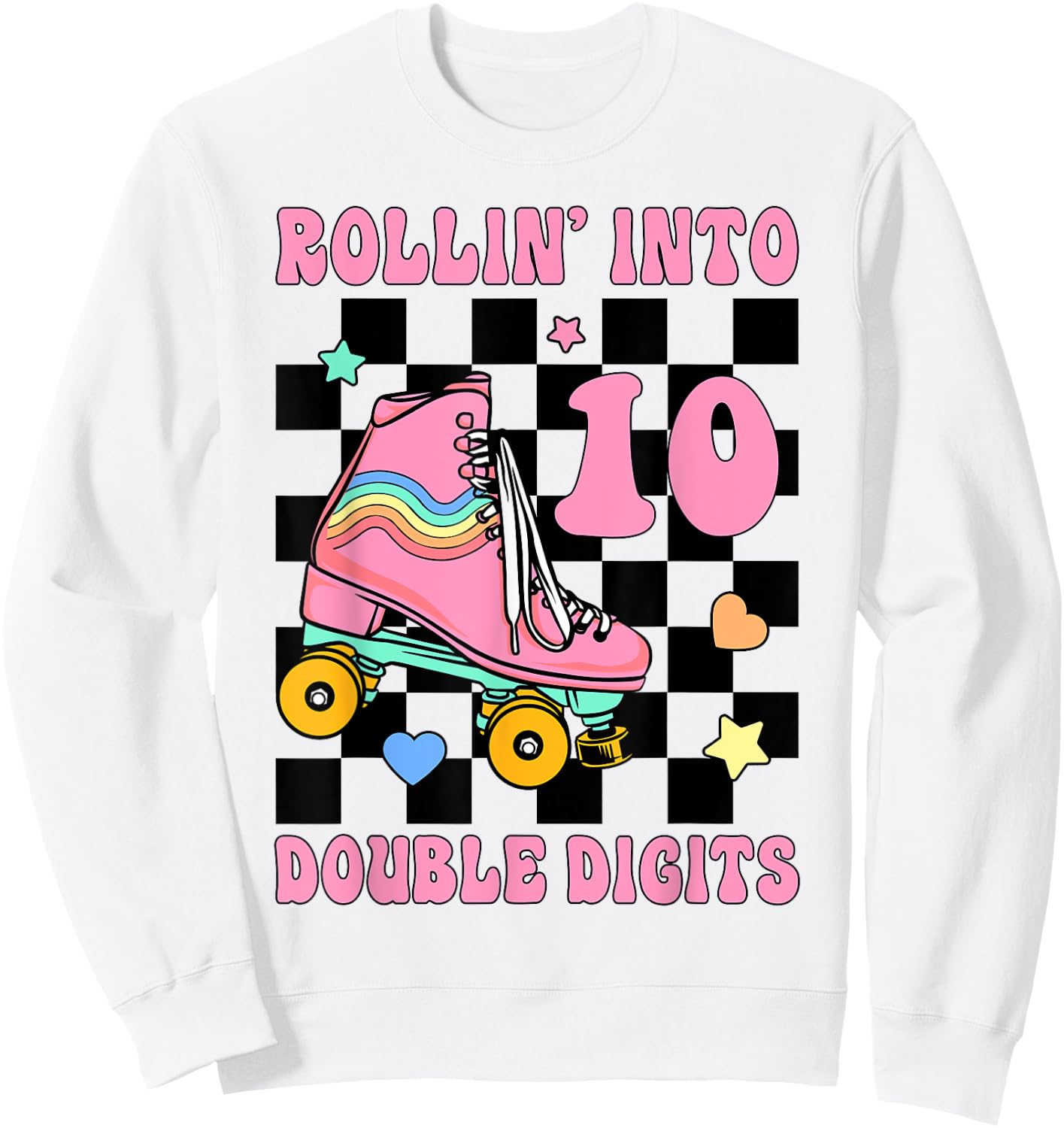 Rolling Into 10 Roller Skating Double Digits 10th Birthday Sweatshirt - Sweatshirt | White