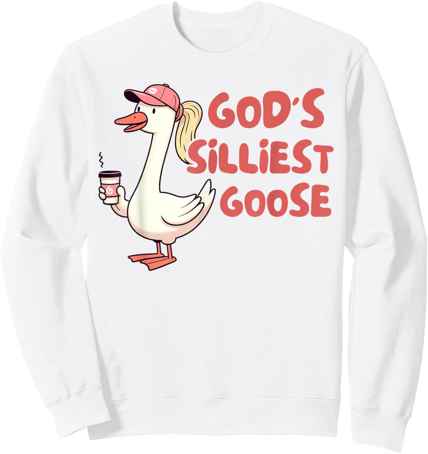 Silly Goose On The Loose Funny Farmer God's Silliest Goose Sweatshirt - Sweatshirt | White
