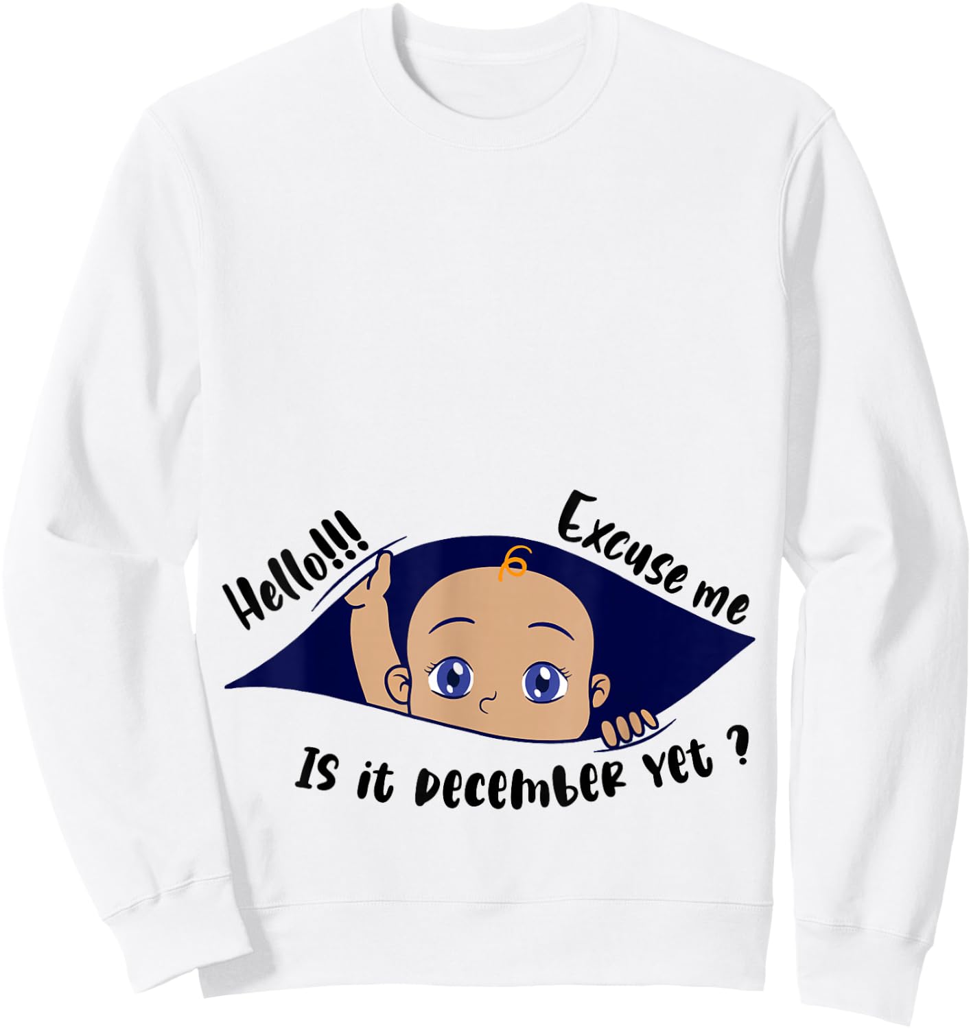 Excuse Me Is It December Yet Pregnancy Boy Announcement Sweatshirt - Sweatshirt | White