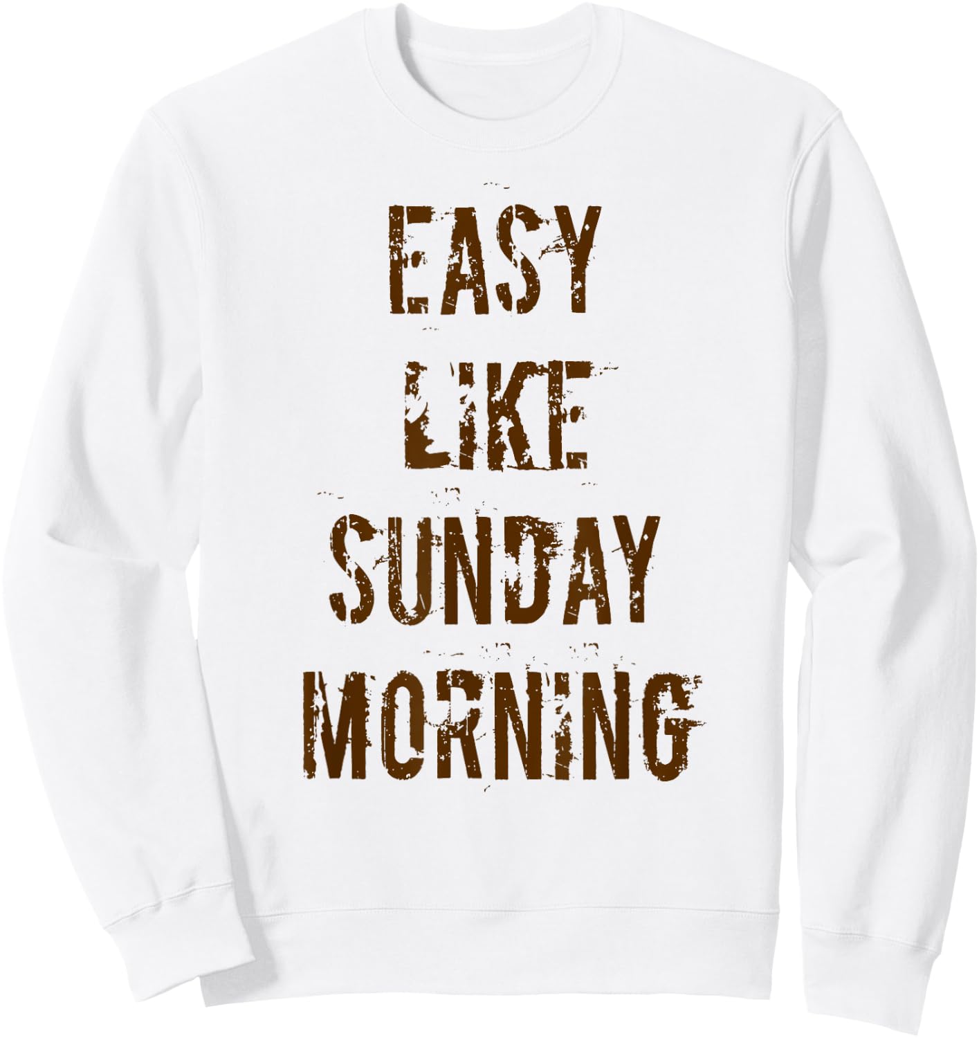 Easy Like Sunday Morning Sweatshirt - Sweatshirt | White