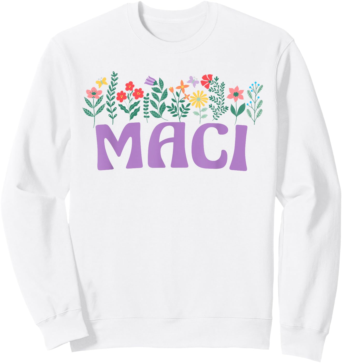 Wildflower Floral Maci First Name Mother's Day Women Sweatshirt - Sweatshirt | White