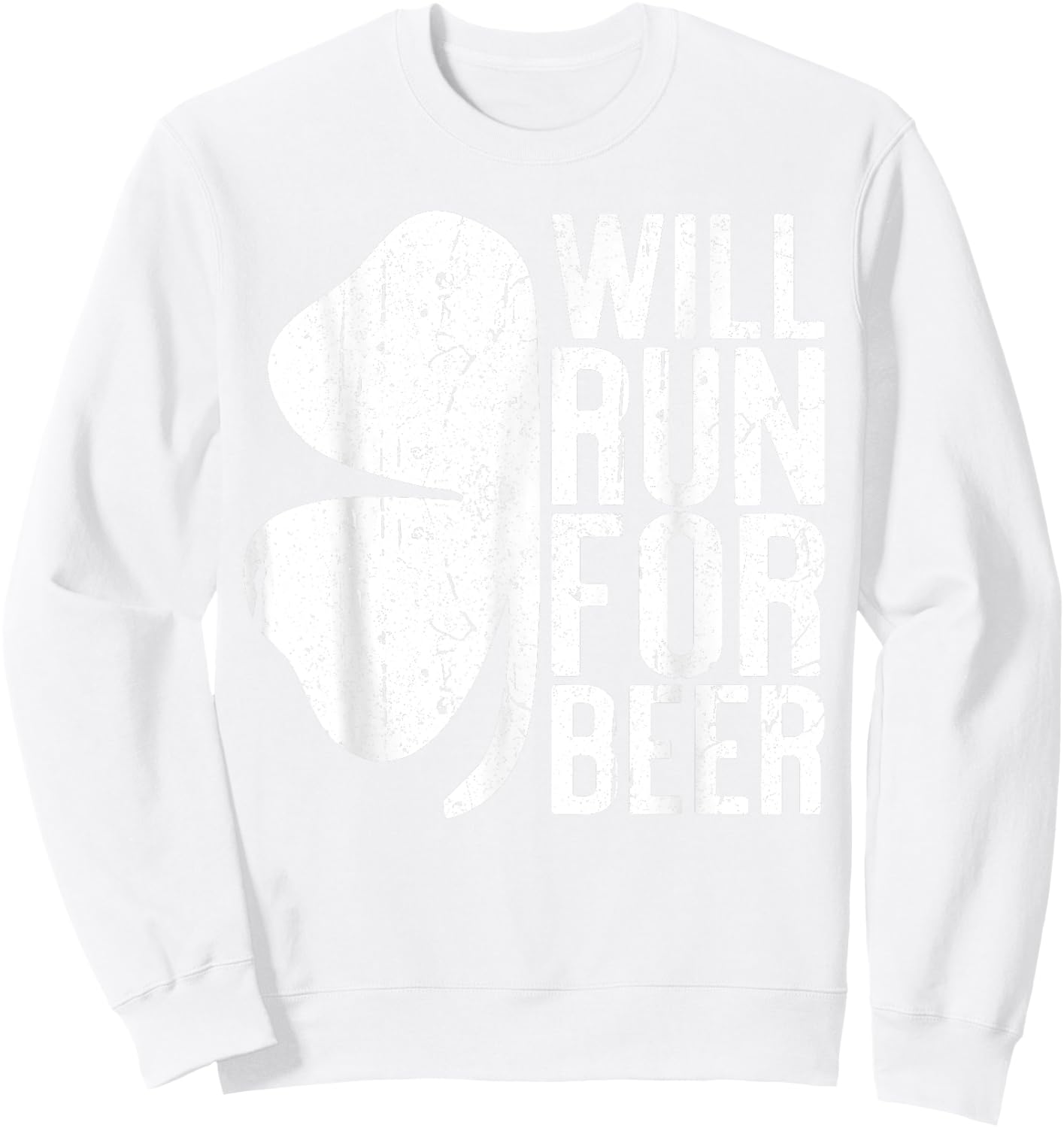 Will Run For Beer Shirt Irish Men Women St Patricks Day Sweatshirt - Sweatshirt | White