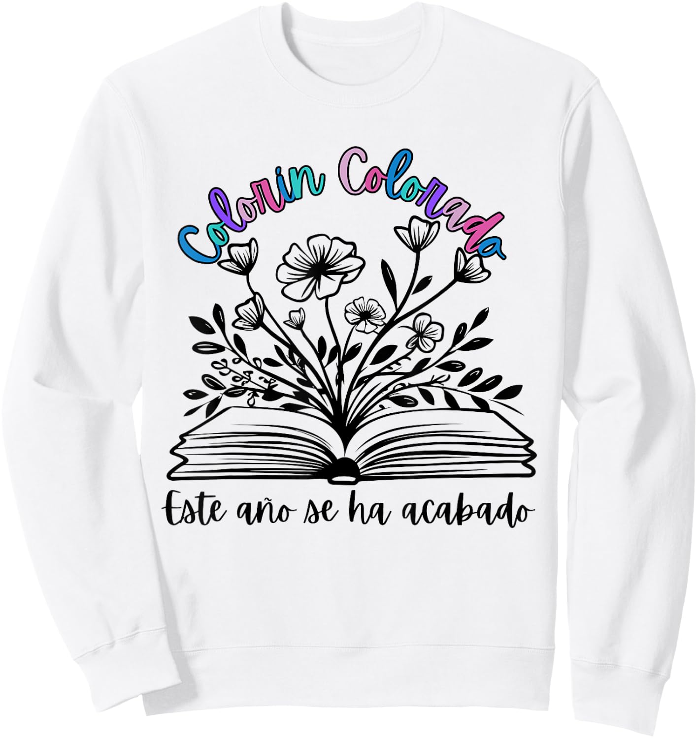 Colorín Colorado este año se ha acabado dual language Sweatshirt - Sweatshirt | White