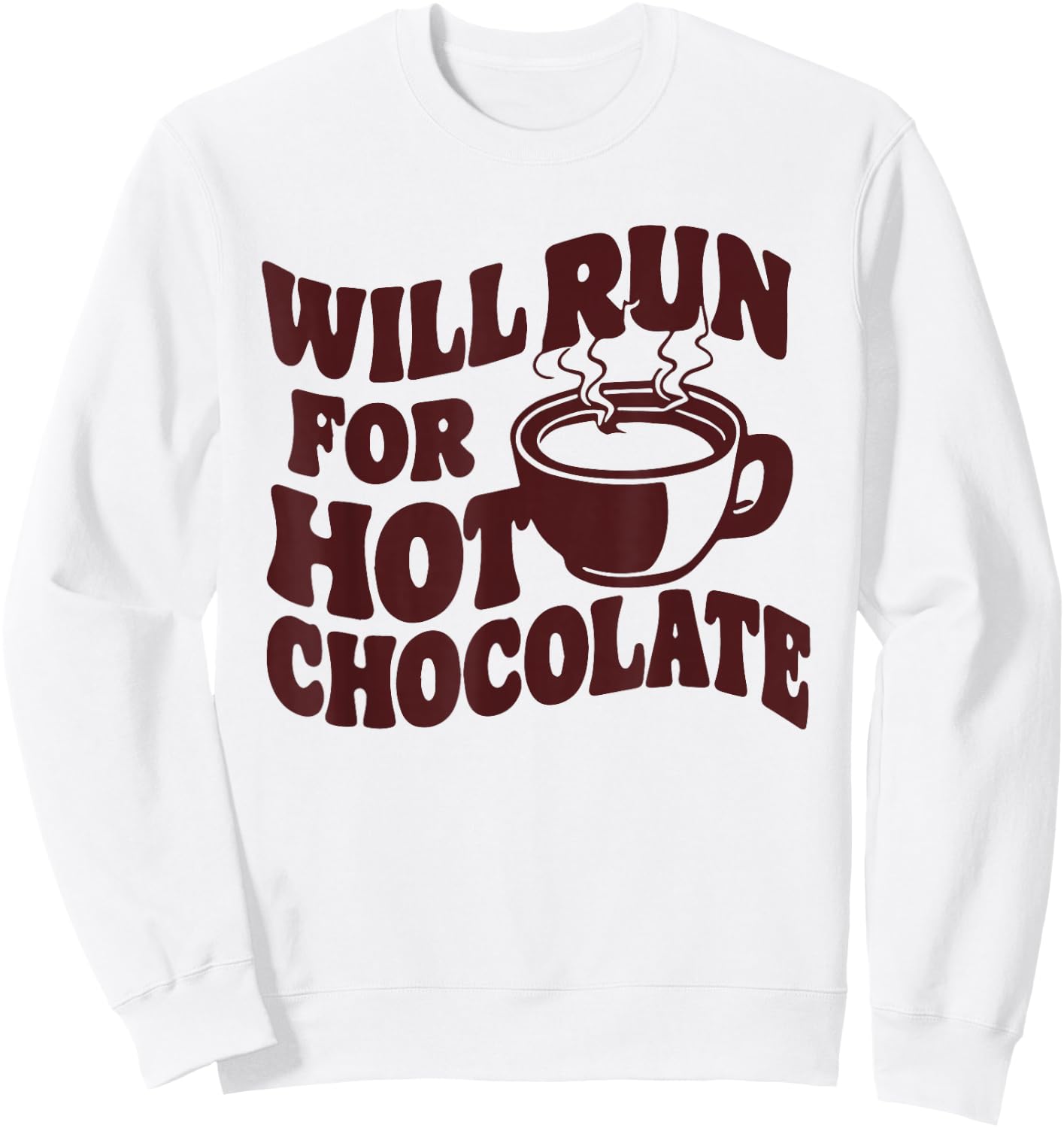 Will Run For Hot Chocolate Runner Race Sweatshirt - Sweatshirt | White