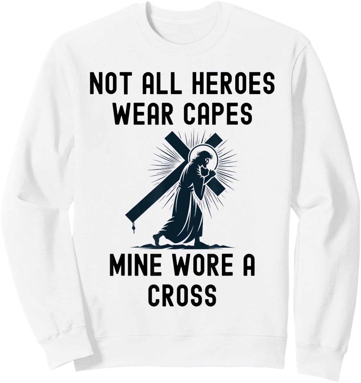 My hero wore a cross Jesus Christ Christian Sweatshirt - Sweatshirt | White