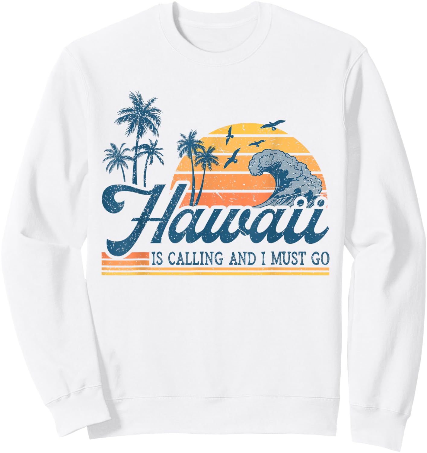 Hawaii Is Calling and I Must Go Funny Summer Vacation Trip Sweatshirt - Sweatshirt | White