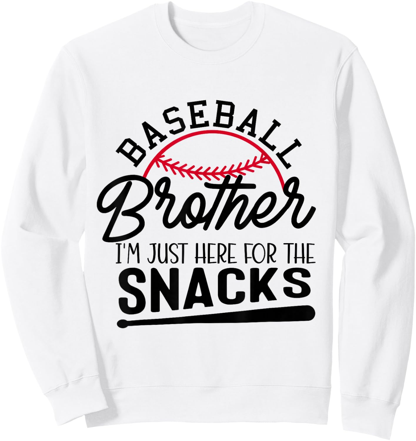Baseball Brother I'm Just Here for the Snacks Funny Baseball Sweatshirt - Sweatshirt | White