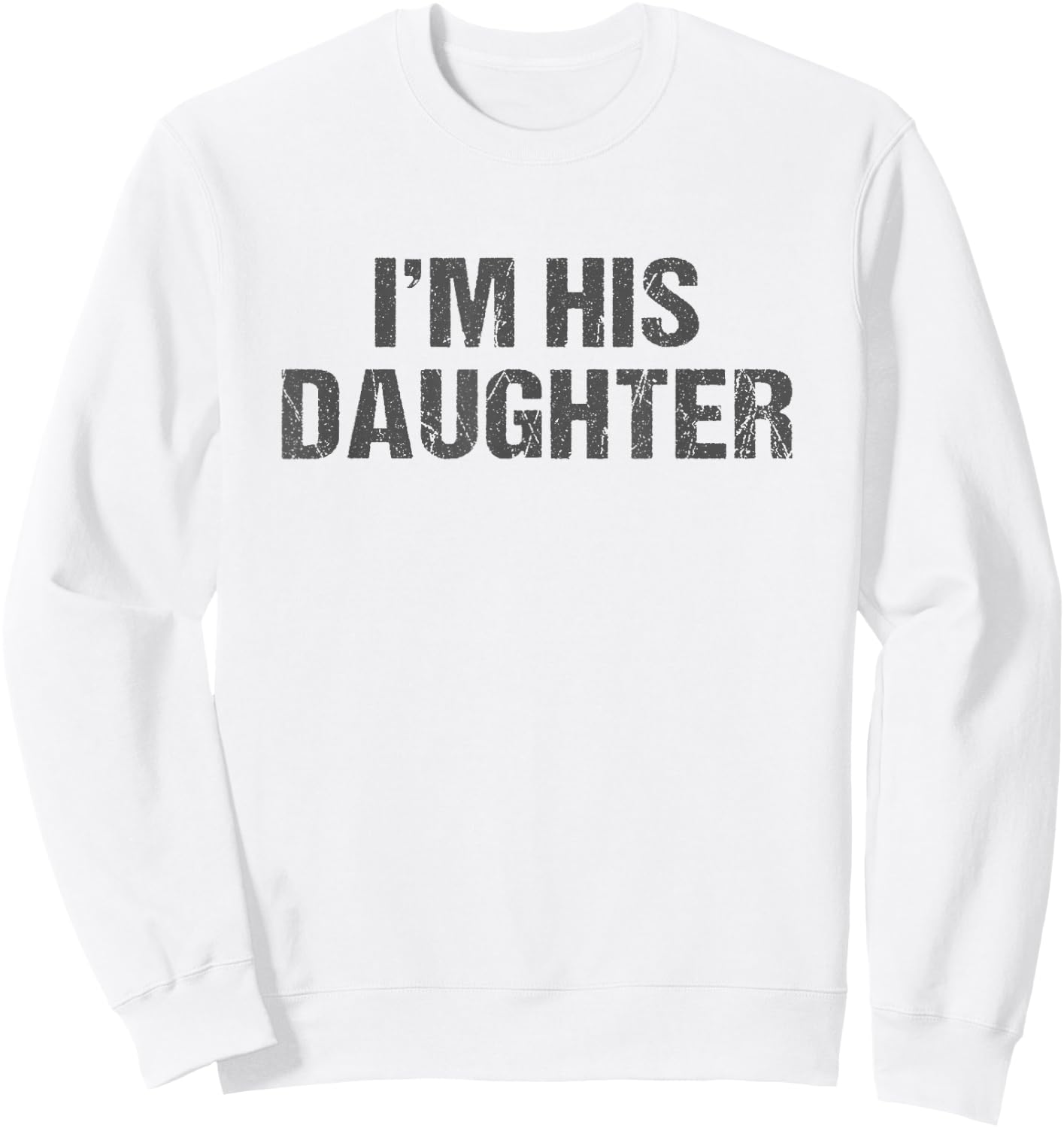 Awesome Like My Daughter I'm His Daughter Funny Dad Daughter Sweatshirt - Sweatshirt | White