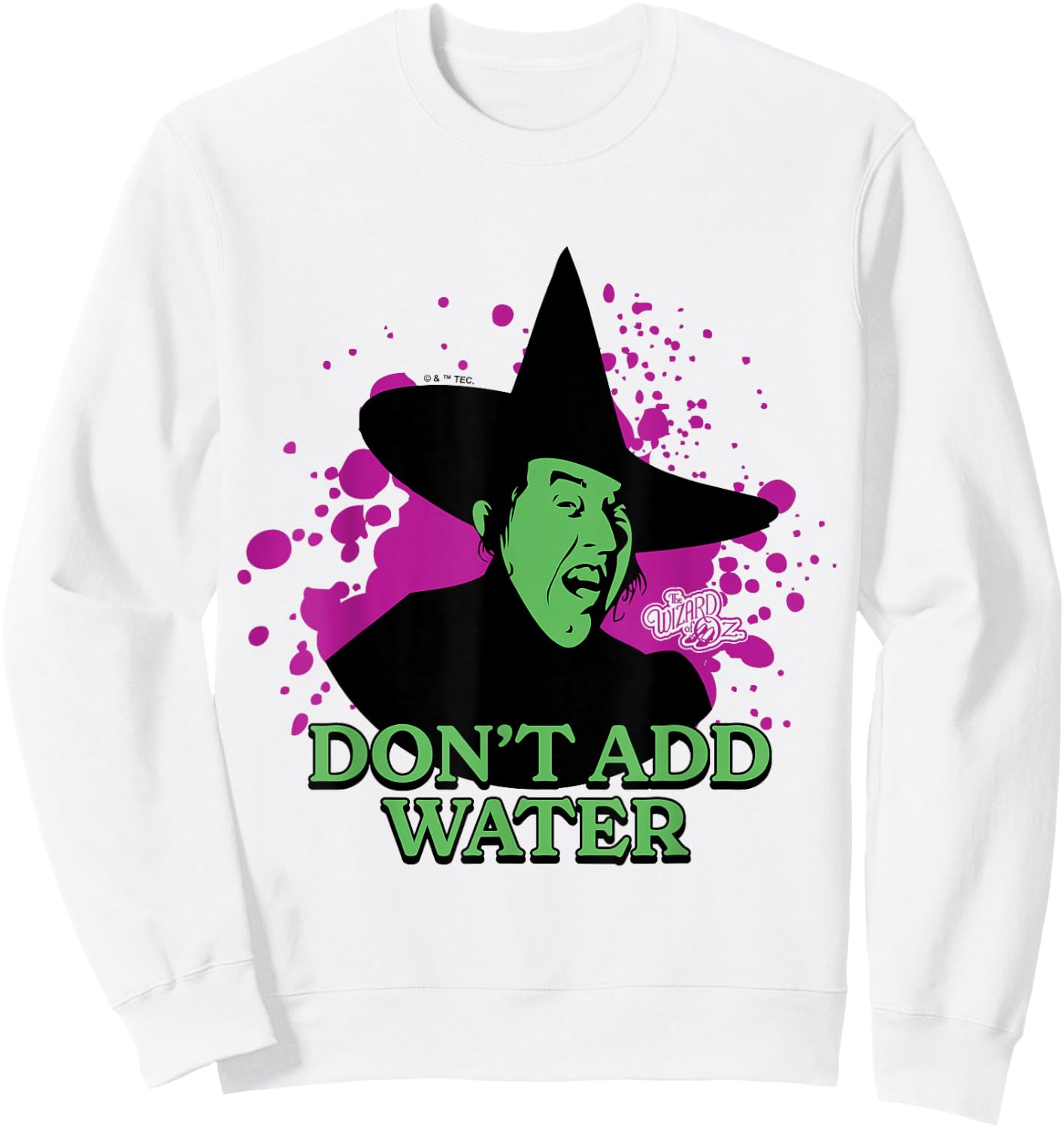 The Wizard Of Oz - Wicked Witch Of The West Don't Add Water Sweatshirt - Sweatshirt | White
