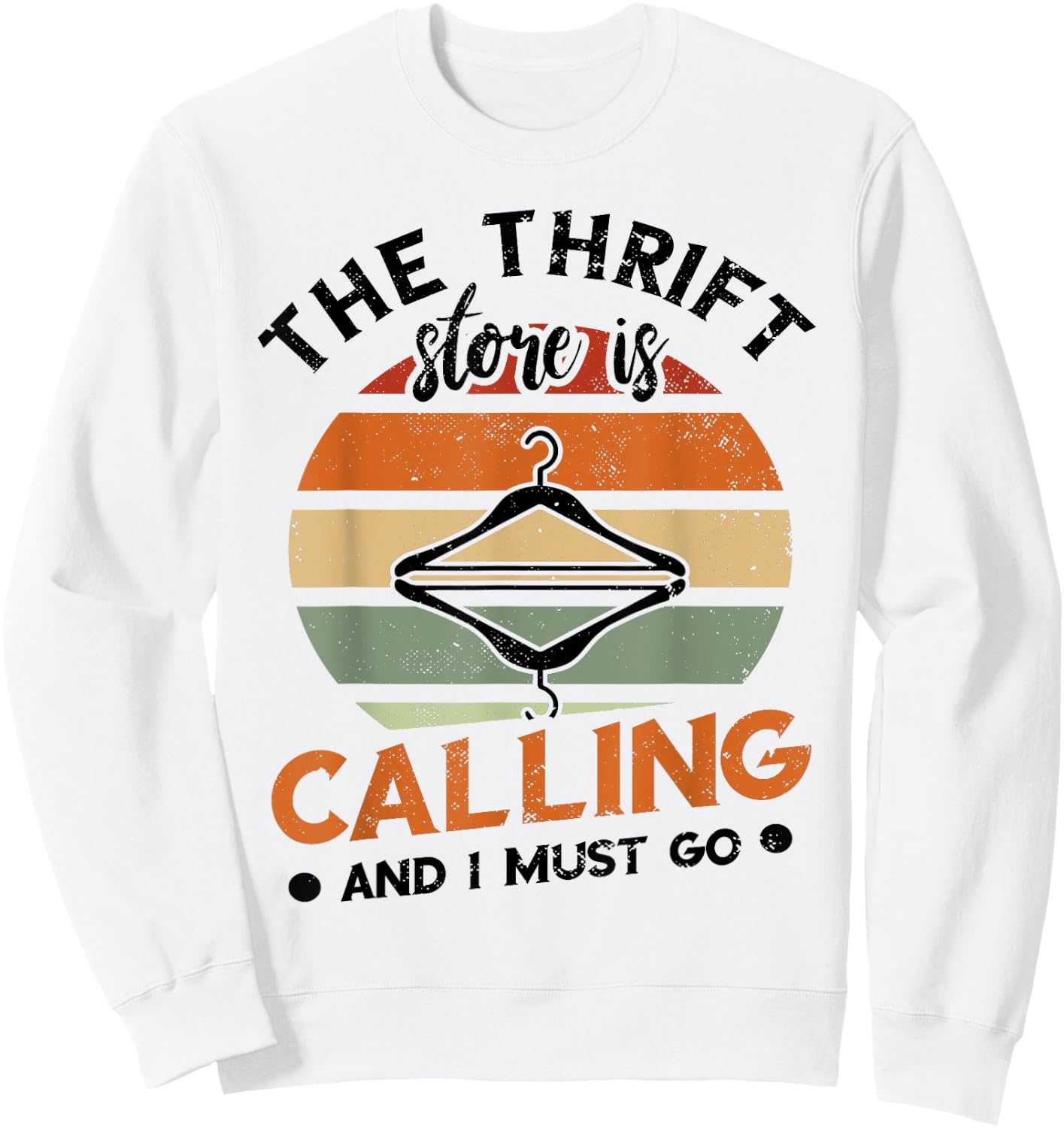 The Thrift Store Is Calling Thrifter Retro Hanger Thrifting Sweatshirt - Sweatshirt | White