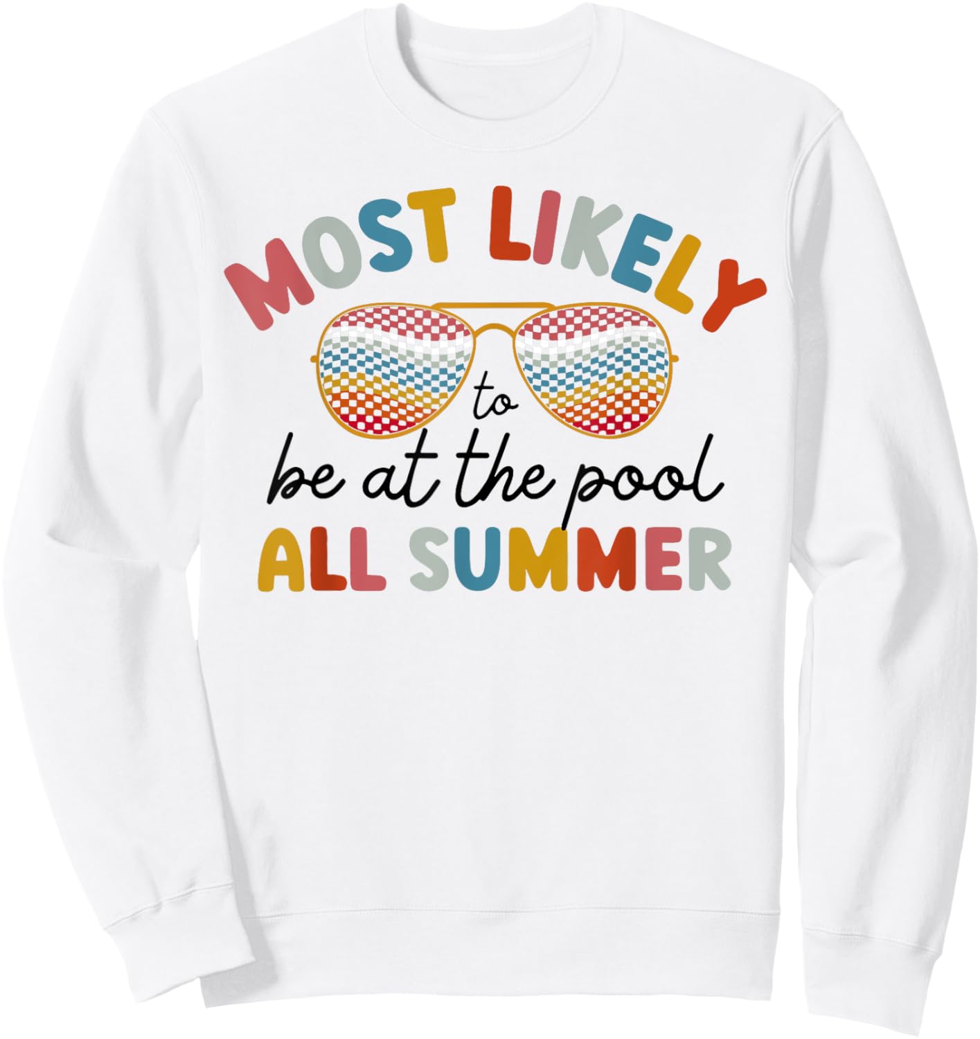 Most Likely To Be At The Pool All Summer Women Sweatshirt - Sweatshirt | White