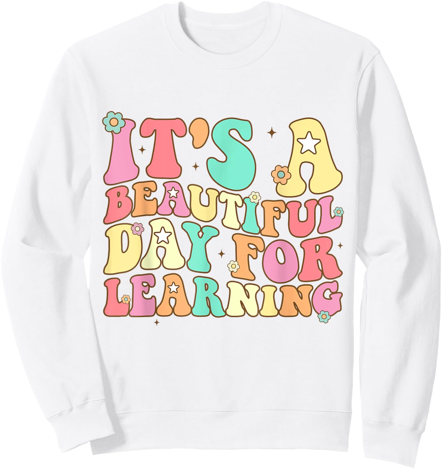 It's Beautiful Day For Learning Retro Teacher Students Women Sweatshirt - Sweatshirt | White