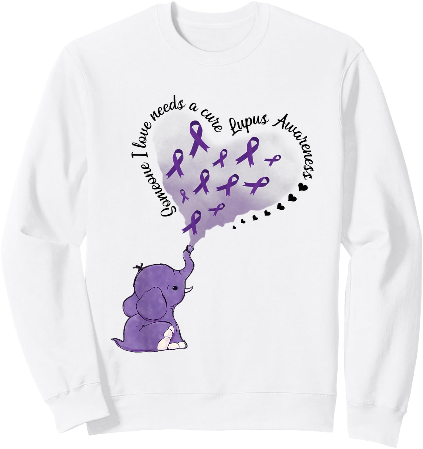 Elephant Someone I Love Needs A Cure Lupus Awareness Sweatshirt - Sweatshirt | White