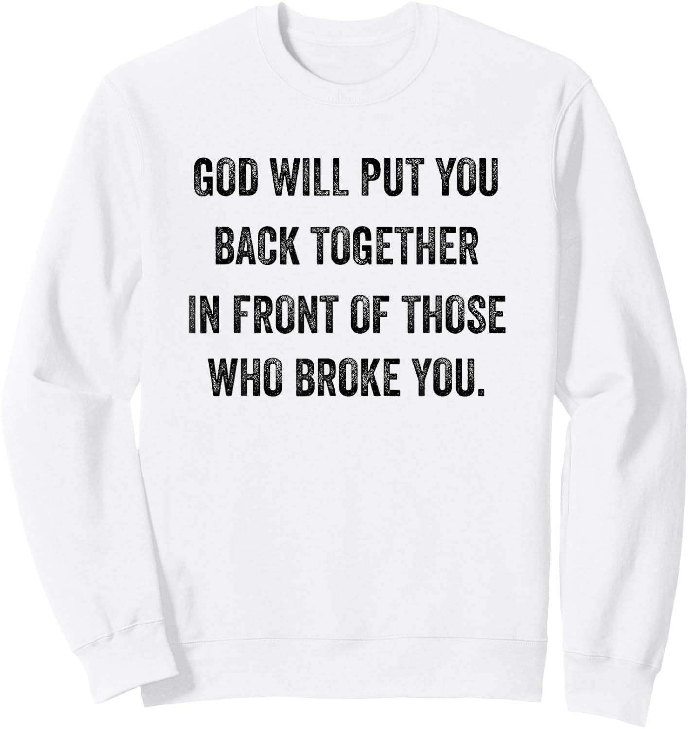 God-Will-Put-You-Back-Together Sweatshirt - Sweatshirt | White