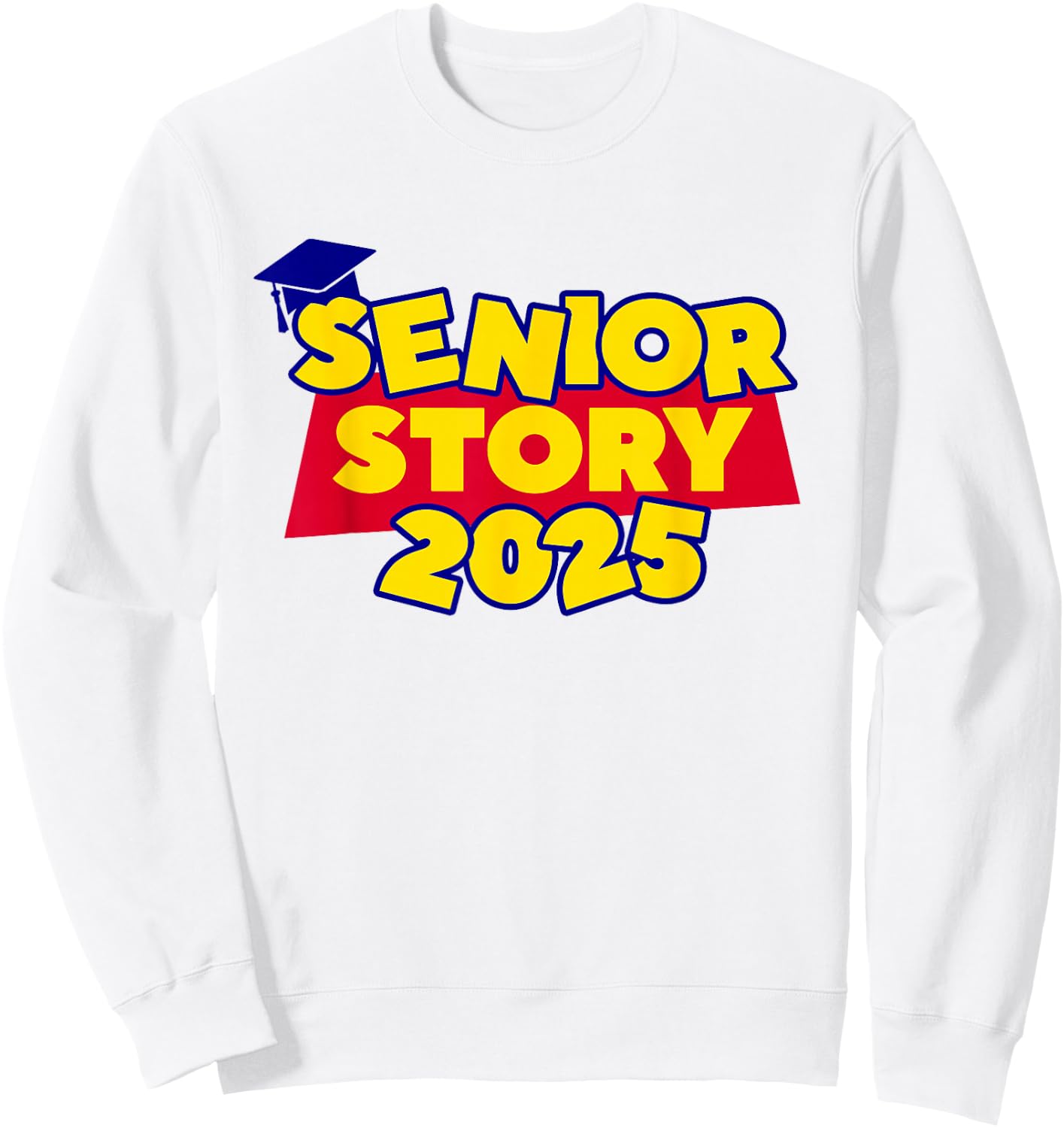 Senior 2025 Story Class of 2025 Back to School 2025 Grad 25 Sweatshirt - Sweatshirt | White