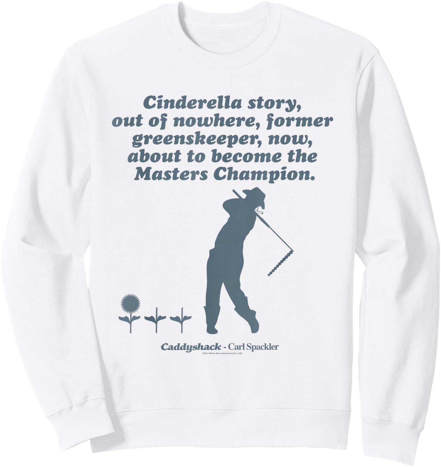Caddyshack Cinderella Story Sweatshirt - Sweatshirt | White