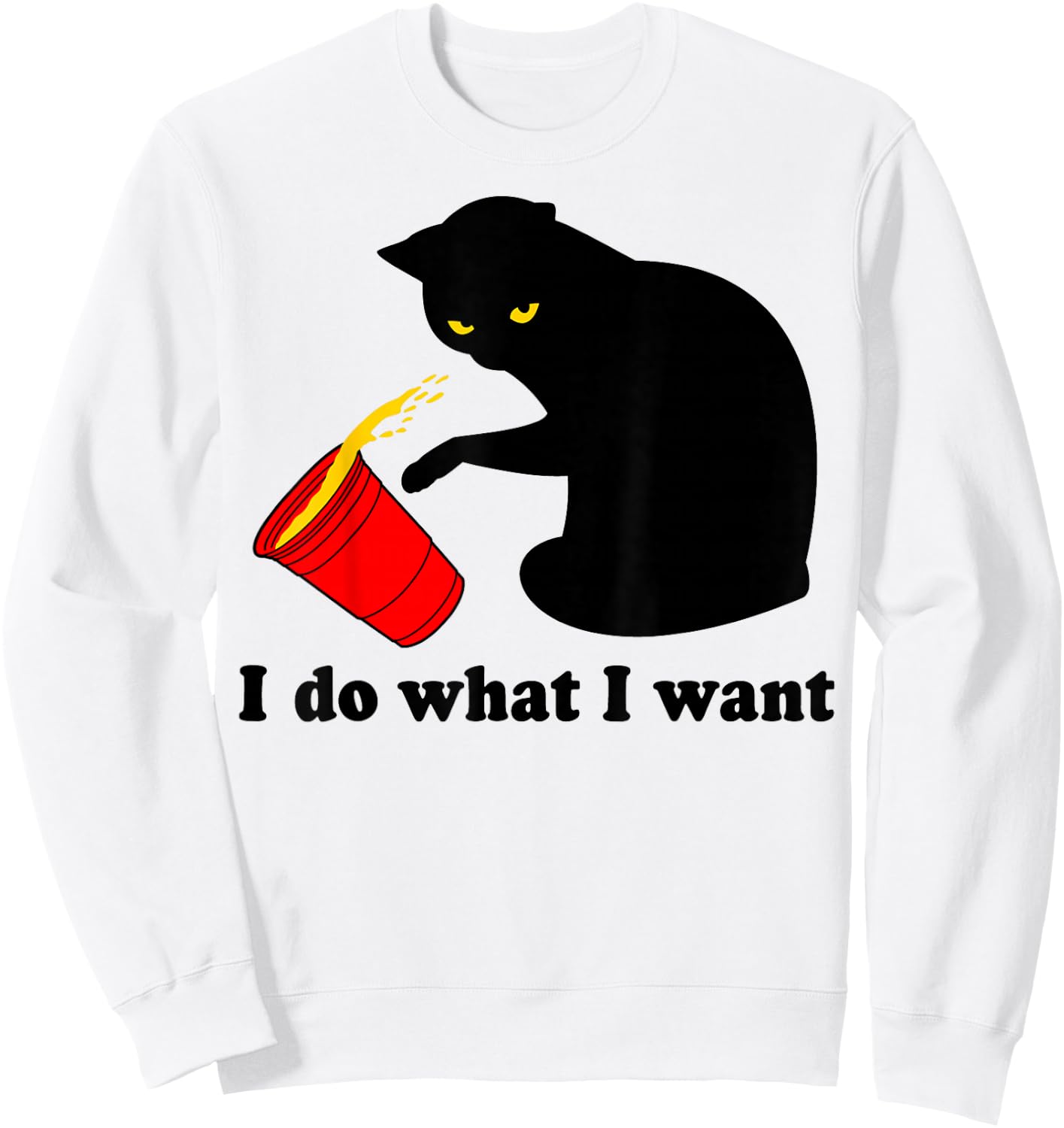 Do What I Want Black Cat Red Cup Funny Graphic XL Dark Heather Sweatshirt - Sweatshirt | White