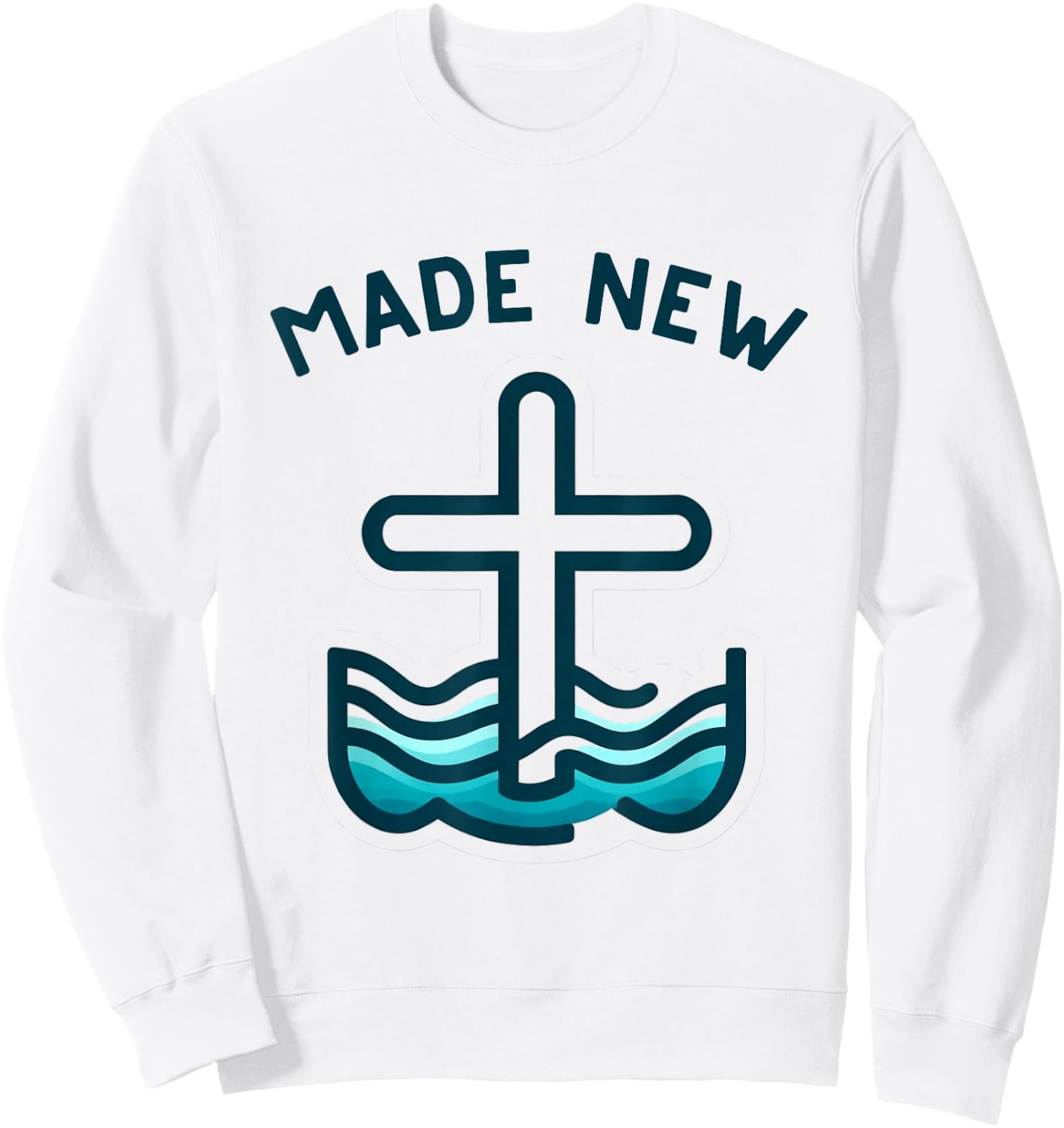 MADE NEW, Christian Water Baptism Baptize Sweatshirt - Sweatshirt | White