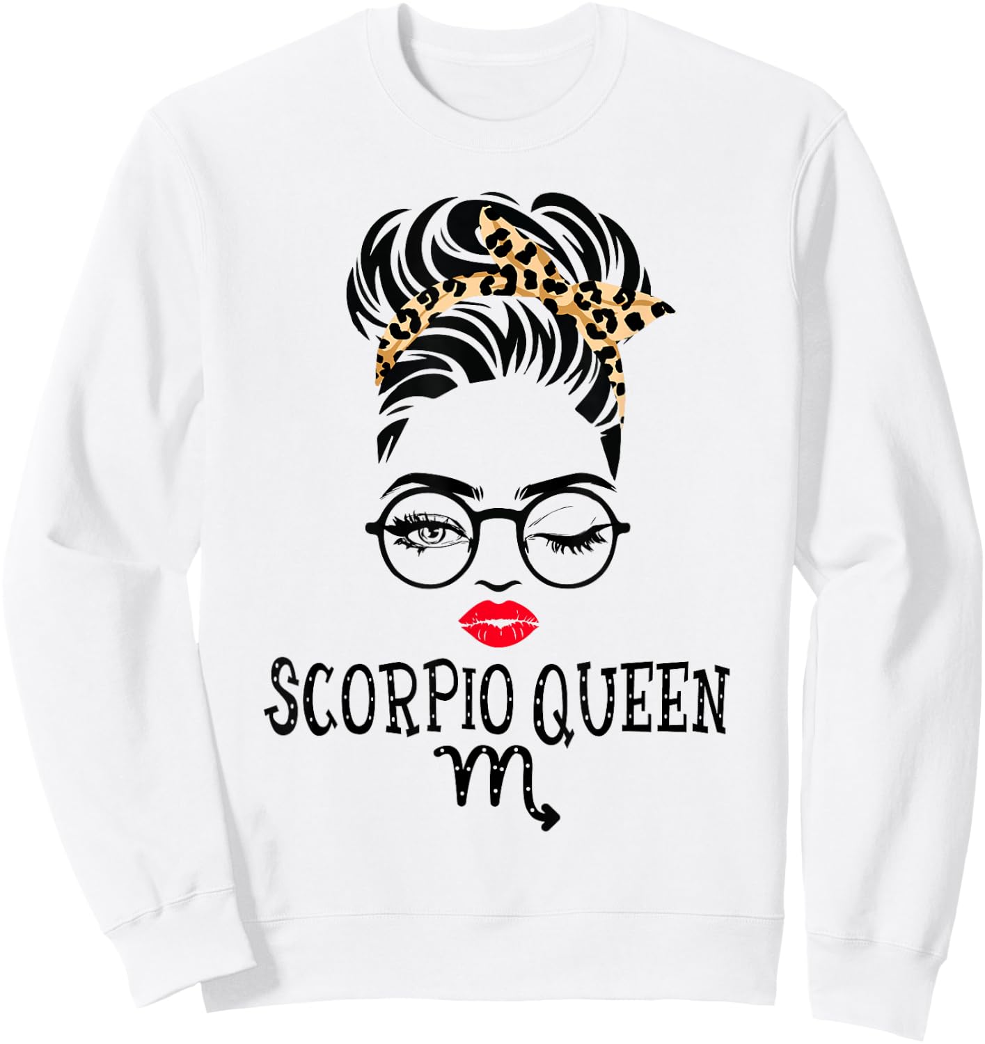 Scorpio Queen Woman Face Wink Eyes Lady Face Birthday Sweatshirt - Sweatshirt | White