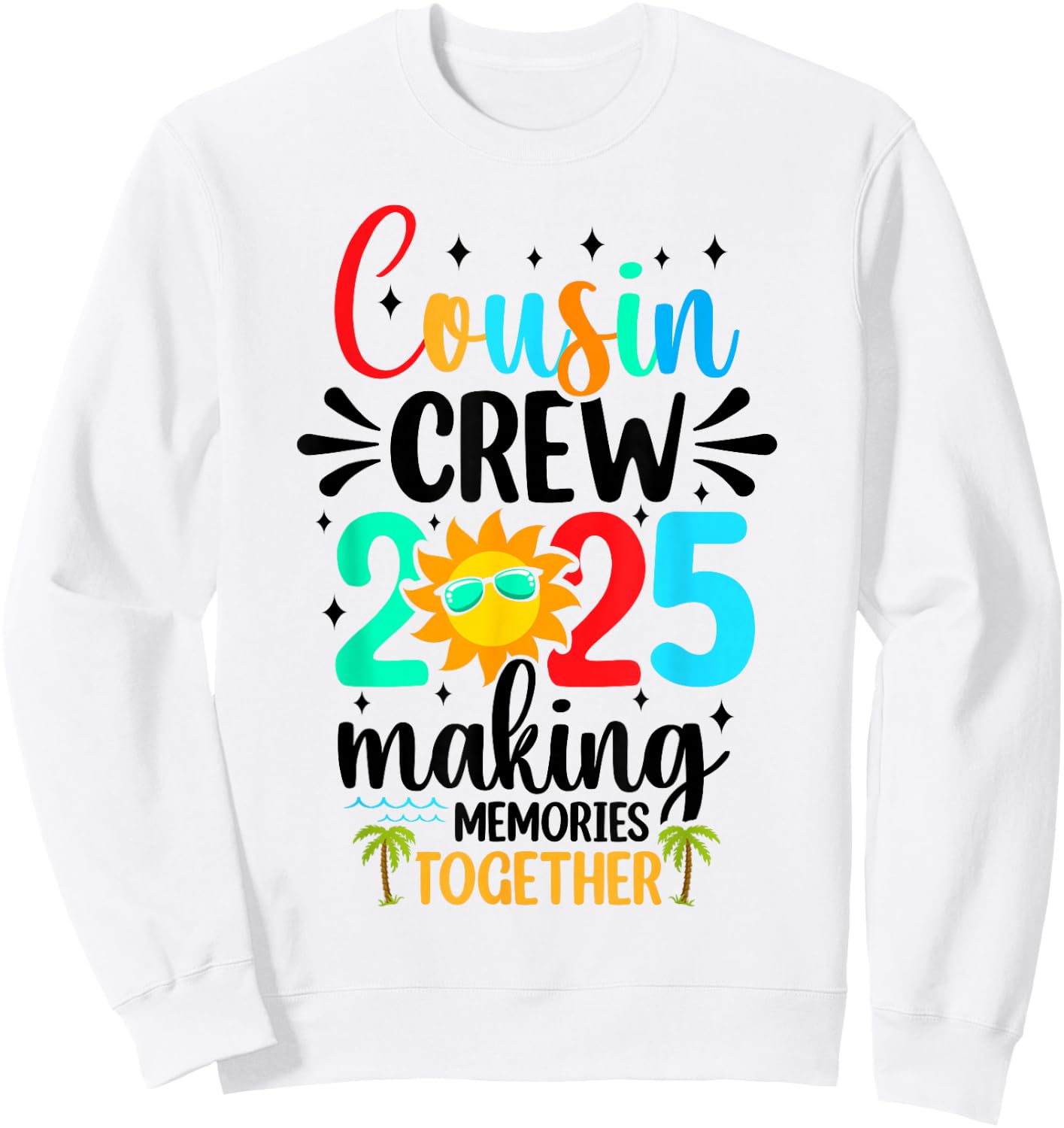 Cousin crew 2025 Summer Vacation Beach Family Trips Matching Sweatshirt - Sweatshirt | White