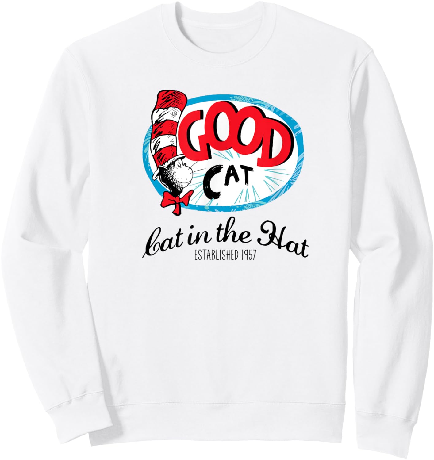 Dr. Seuss Good Cat Established 1957 Women Girls Kids Sweatshirt - Sweatshirt | White