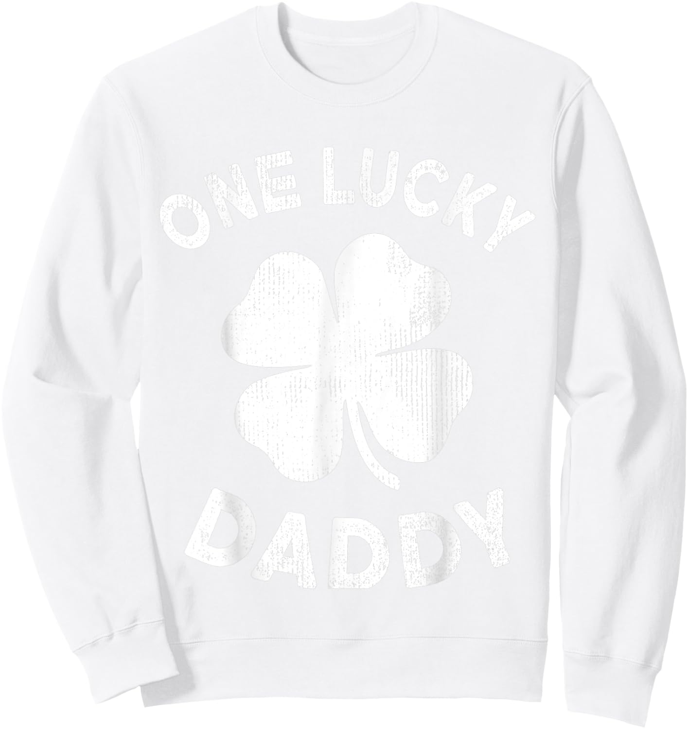 One Lucky Dad St Patricks Day Green Shamrock Leaf Sweatshirt - Sweatshirt | White