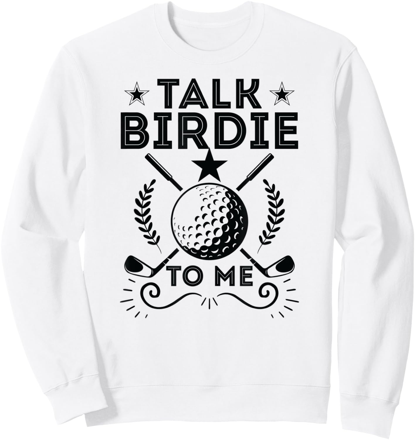 Talk Birdie To Me Funny Golf Player Pun Golfer Sweatshirt - Sweatshirt | White
