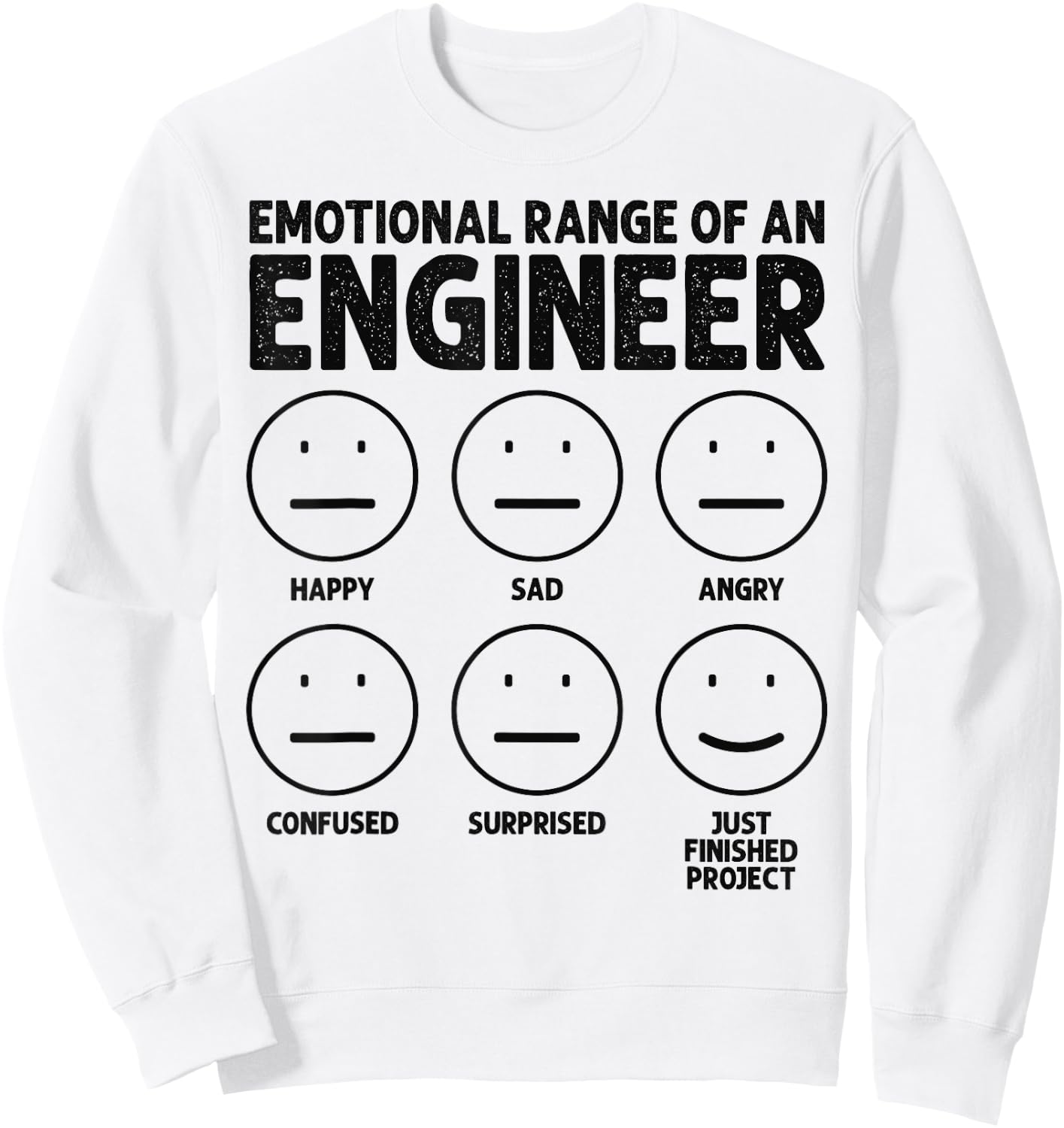 Funny Engineering Emotional Range Of An Engineer , Small, Grey Sweatshirt - Sweatshirt | White