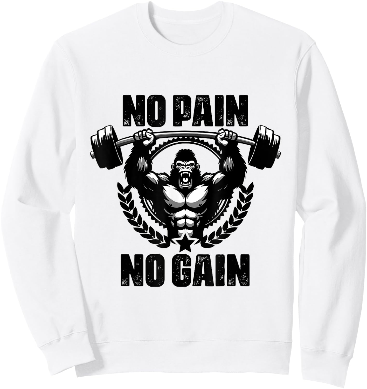 No Pain No Gain Weightlift Workouts Gym Quotes Gym Fitness Sweatshirt - Sweatshirt | White