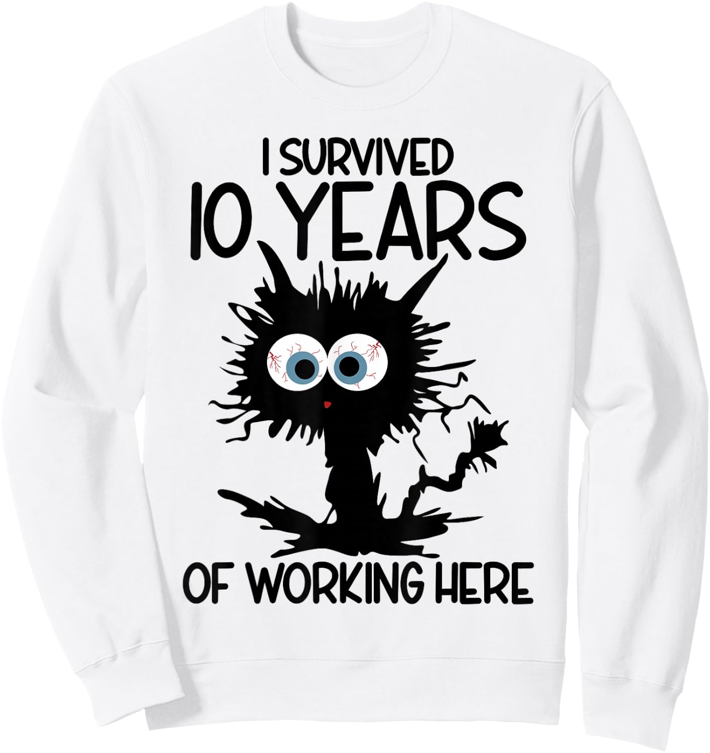 I Survived 10 Years of Working Here Sweatshirt - Sweatshirt | White