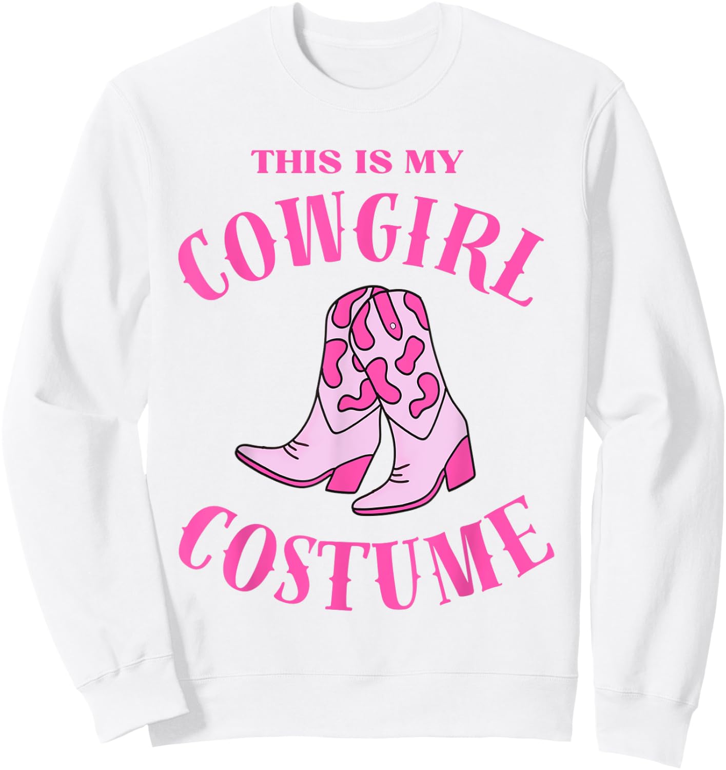 This Is My Cowgirl Costume Women Western Cowboy Rodeo Sweatshirt - Sweatshirt | White