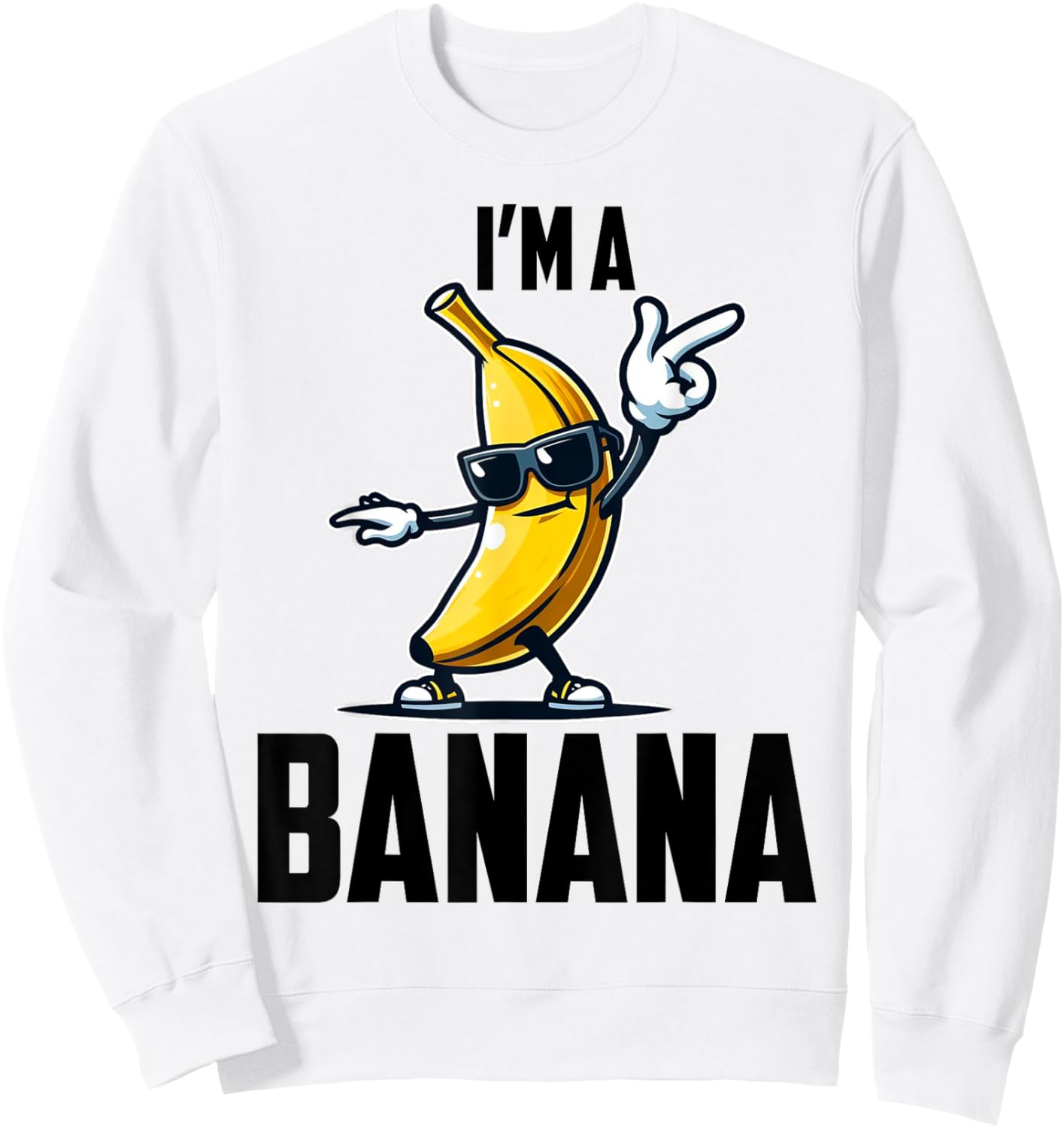I'm A Banana Shirt Cute Funny Banana Costume Men Women Kids Sweatshirt - Sweatshirt | White