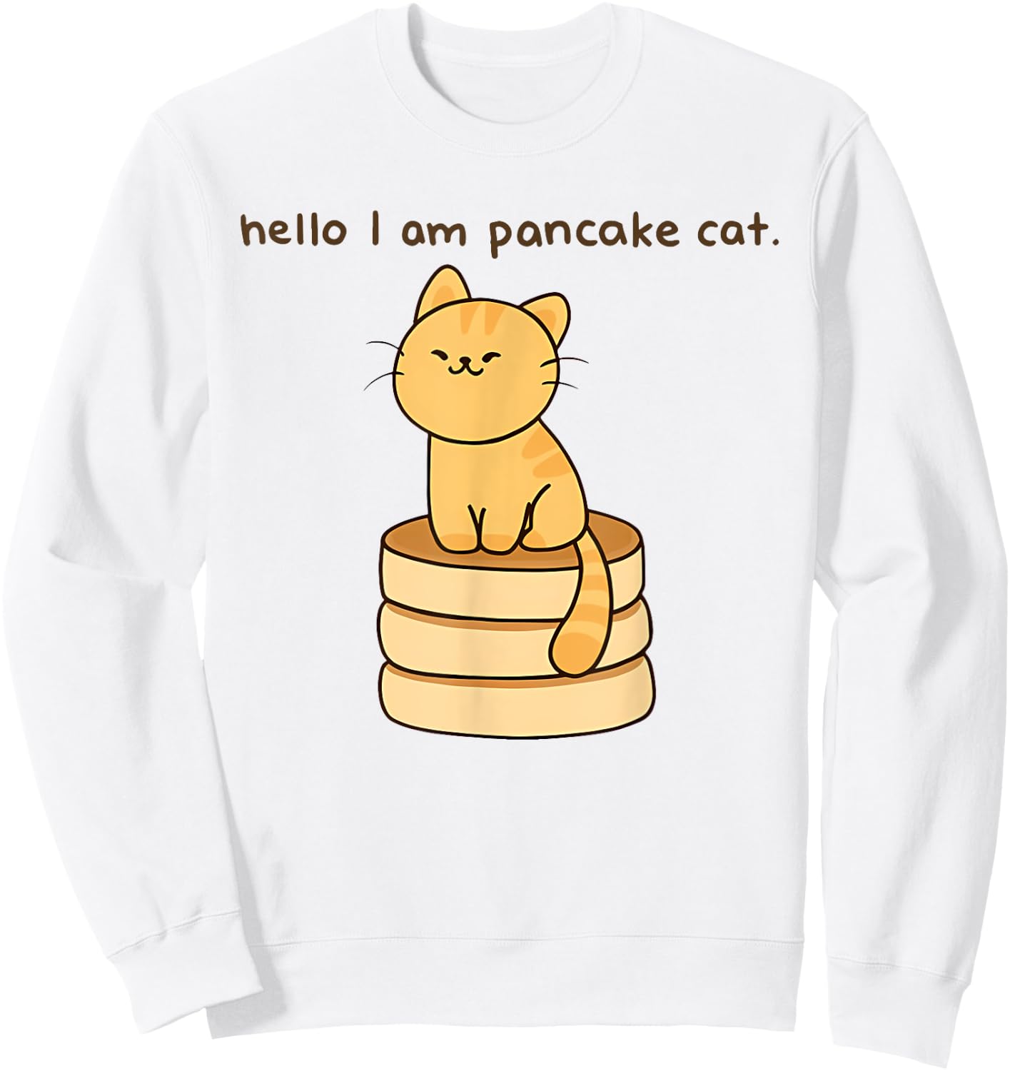 hello I am pancake cat. Funny design Sweatshirt - Sweatshirt | White
