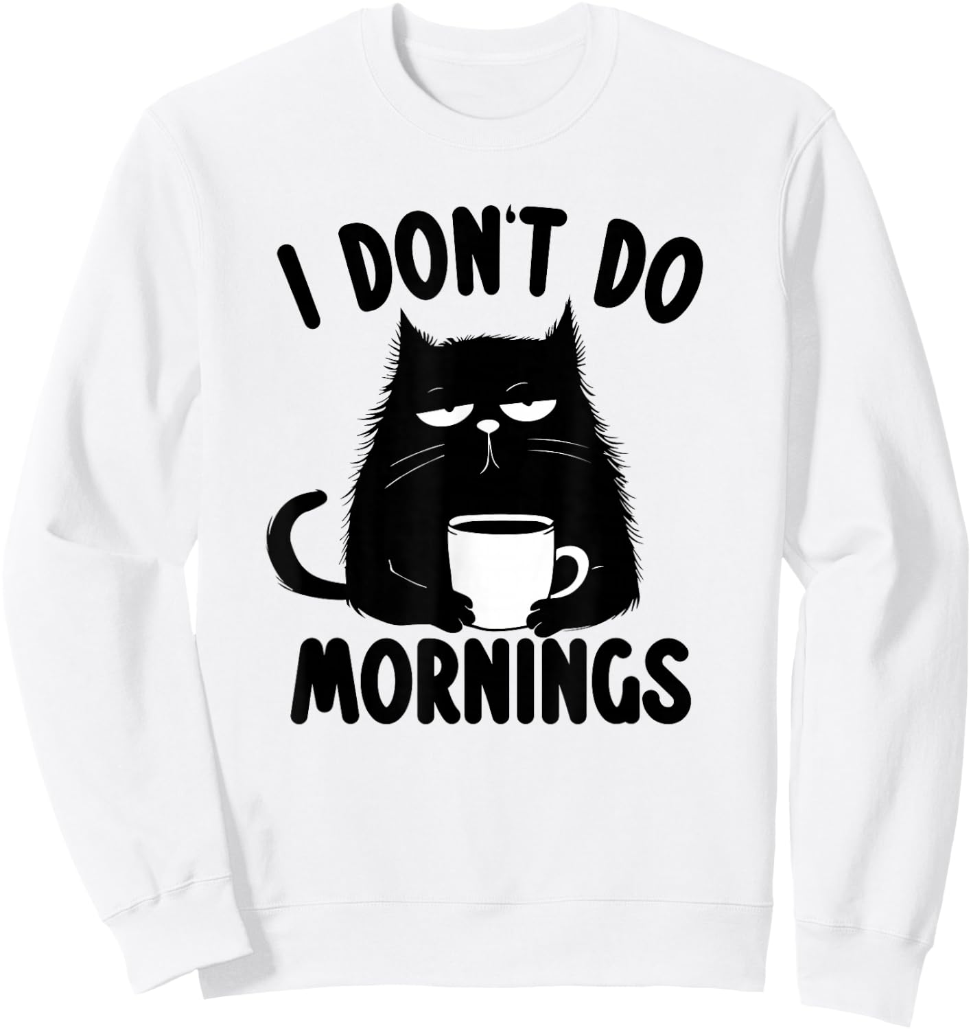 I Don't Do Mornings Cat Sweatshirt - Sweatshirt | White